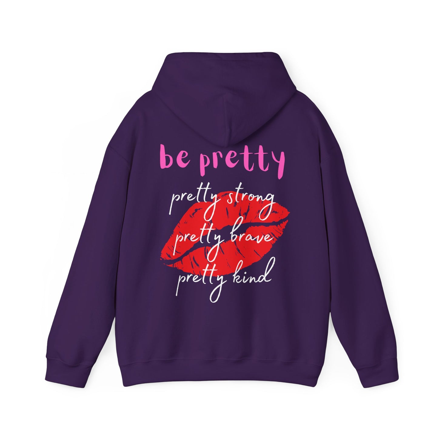 Be Pretty (Adult Unisex Hooded Sweatshirt)
