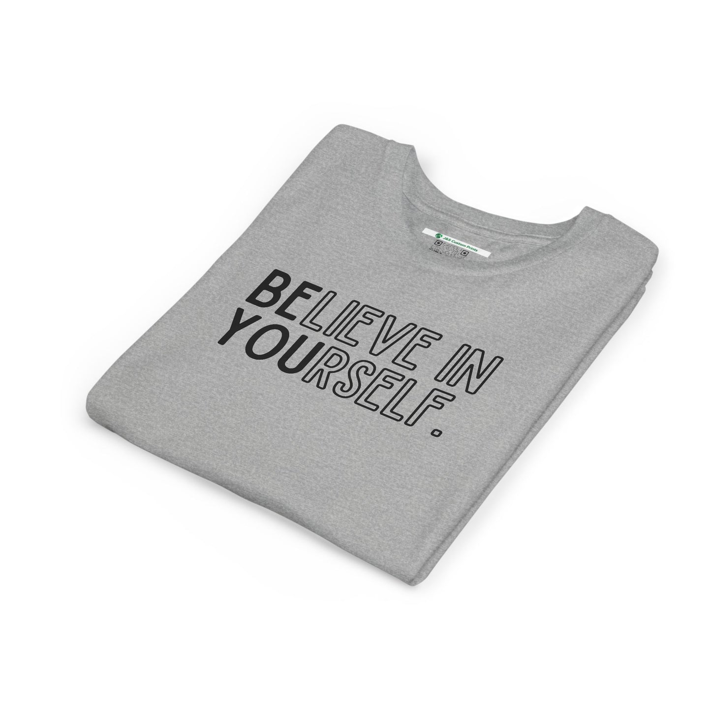 Believe In Yourself -- "Be You" (Youth Unisex Tee)
