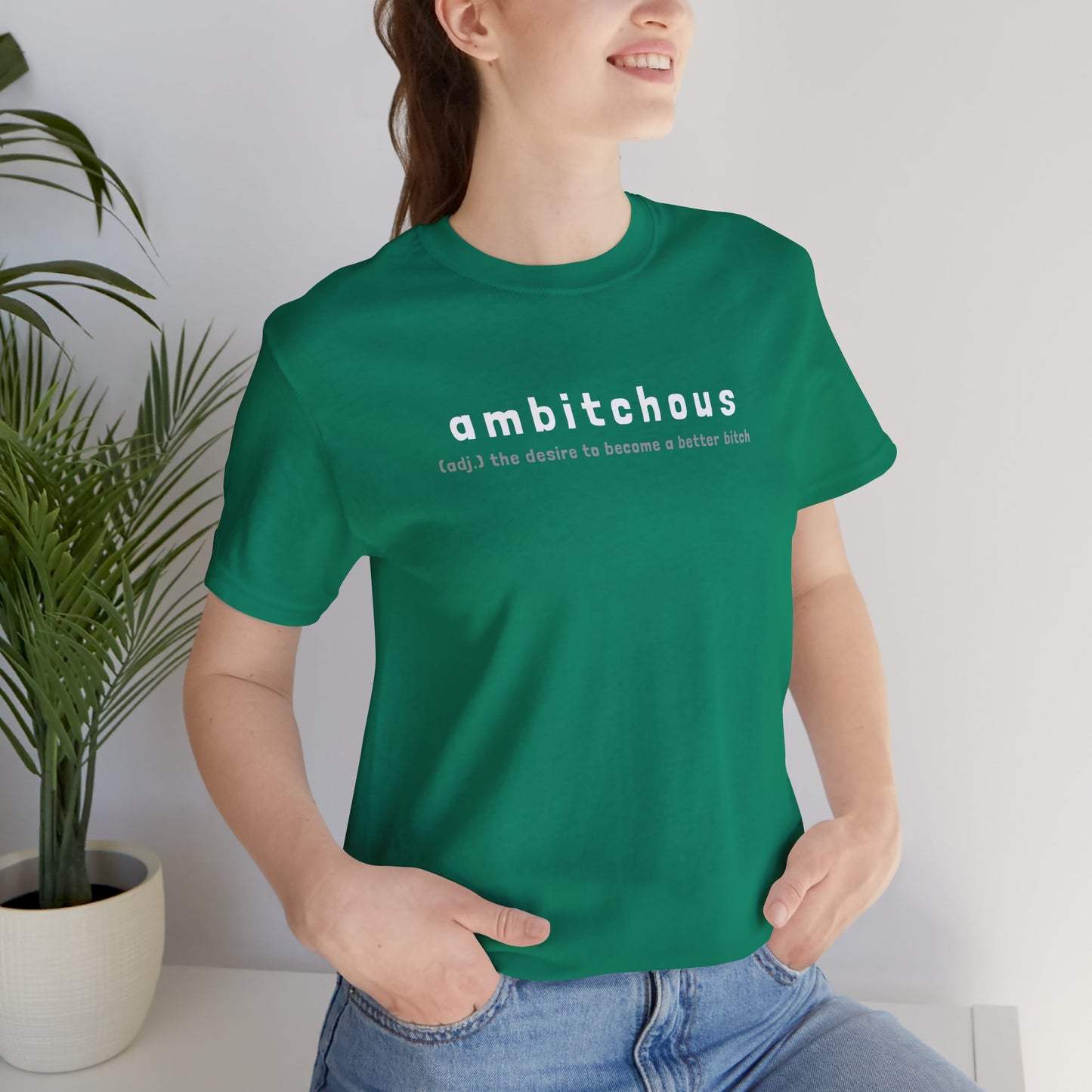 Ambitchous (Adult Unisex Tee)