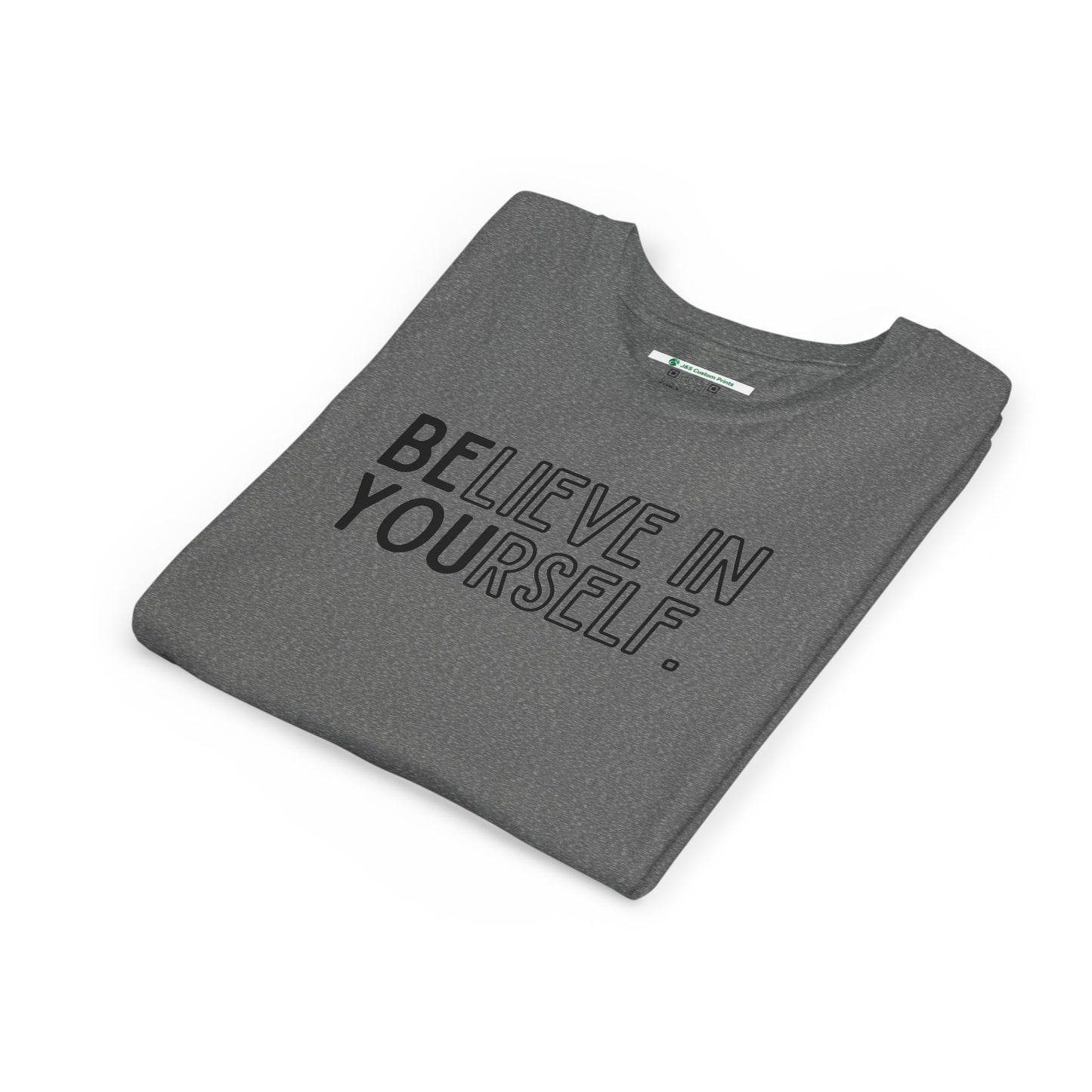 Believe In Yourself -- "Be You" (Youth Unisex Tee)