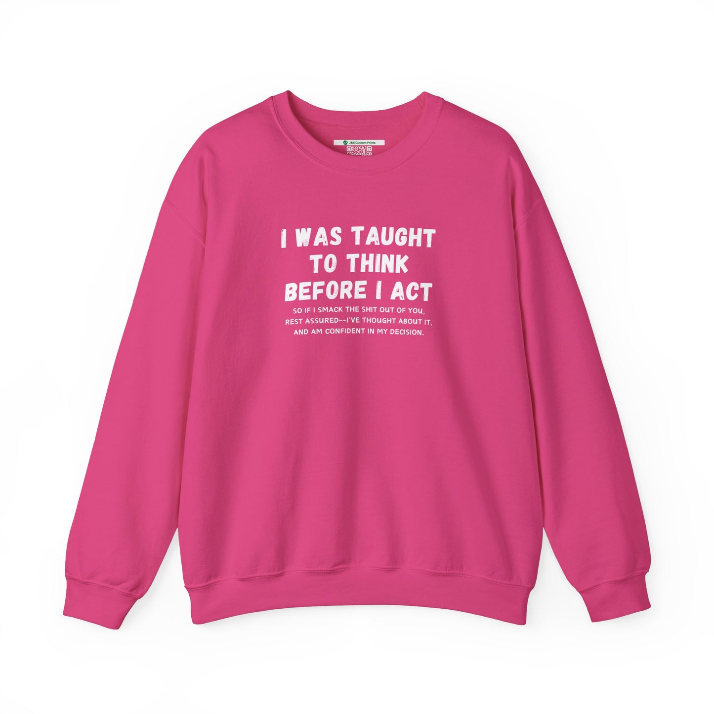 I Think Before I Act (Adult Unisex Crewneck Sweatshirt)