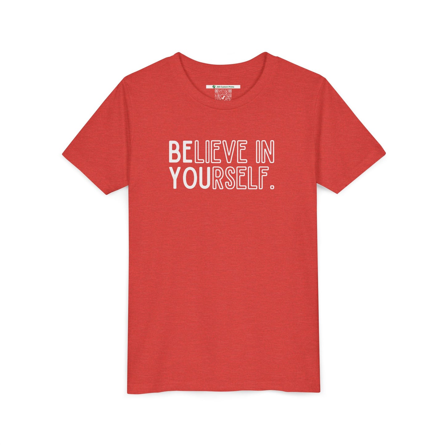 Believe In Yourself -- "Be You" (Youth Unisex Tee)