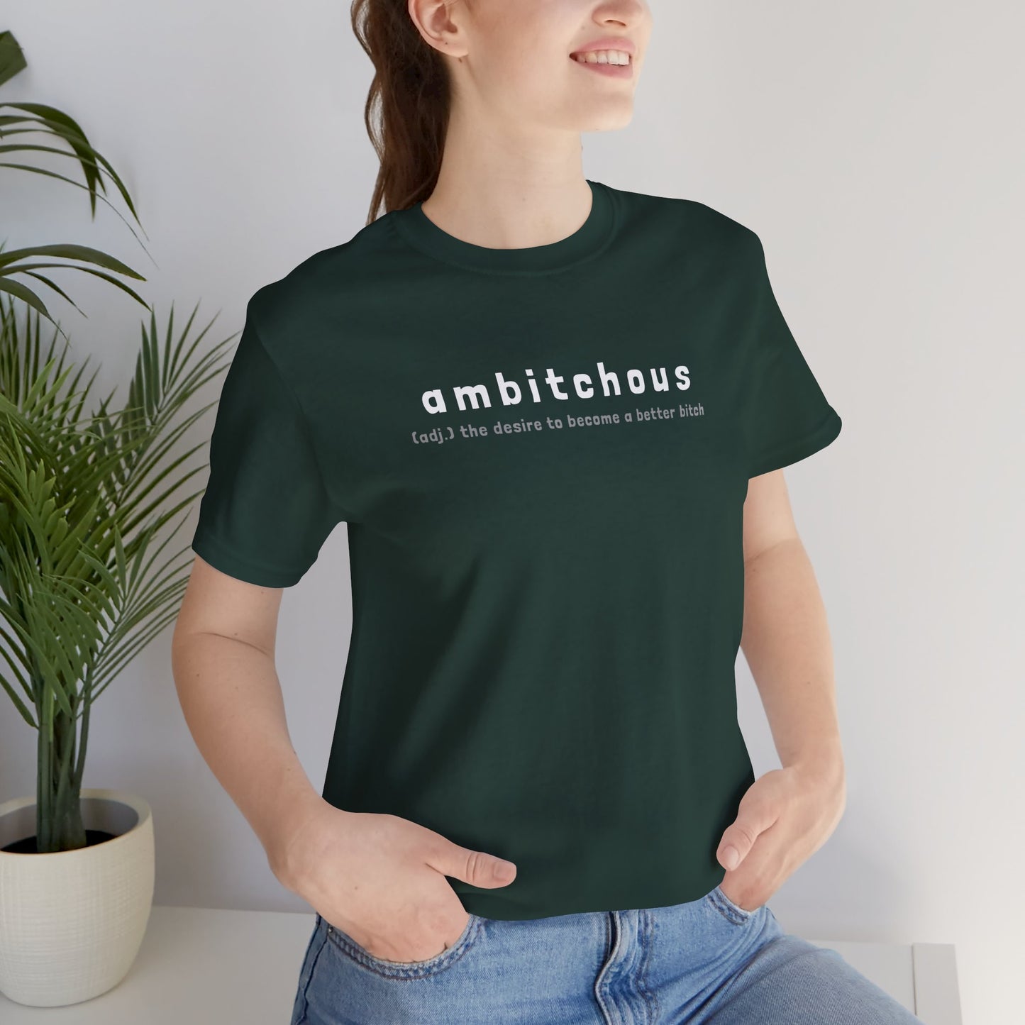 Ambitchous (Adult Unisex Tee)