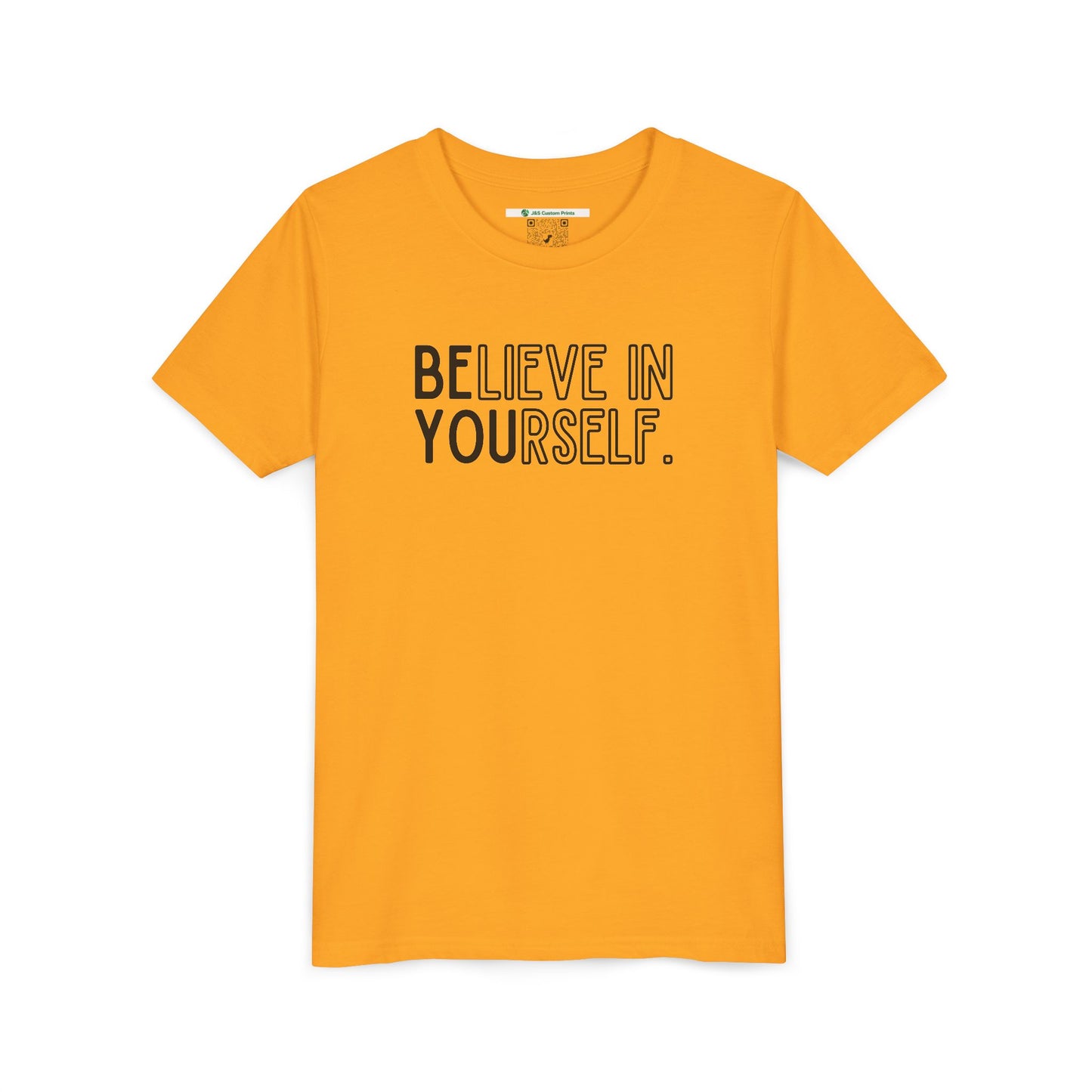 Believe In Yourself -- "Be You" (Youth Unisex Tee)