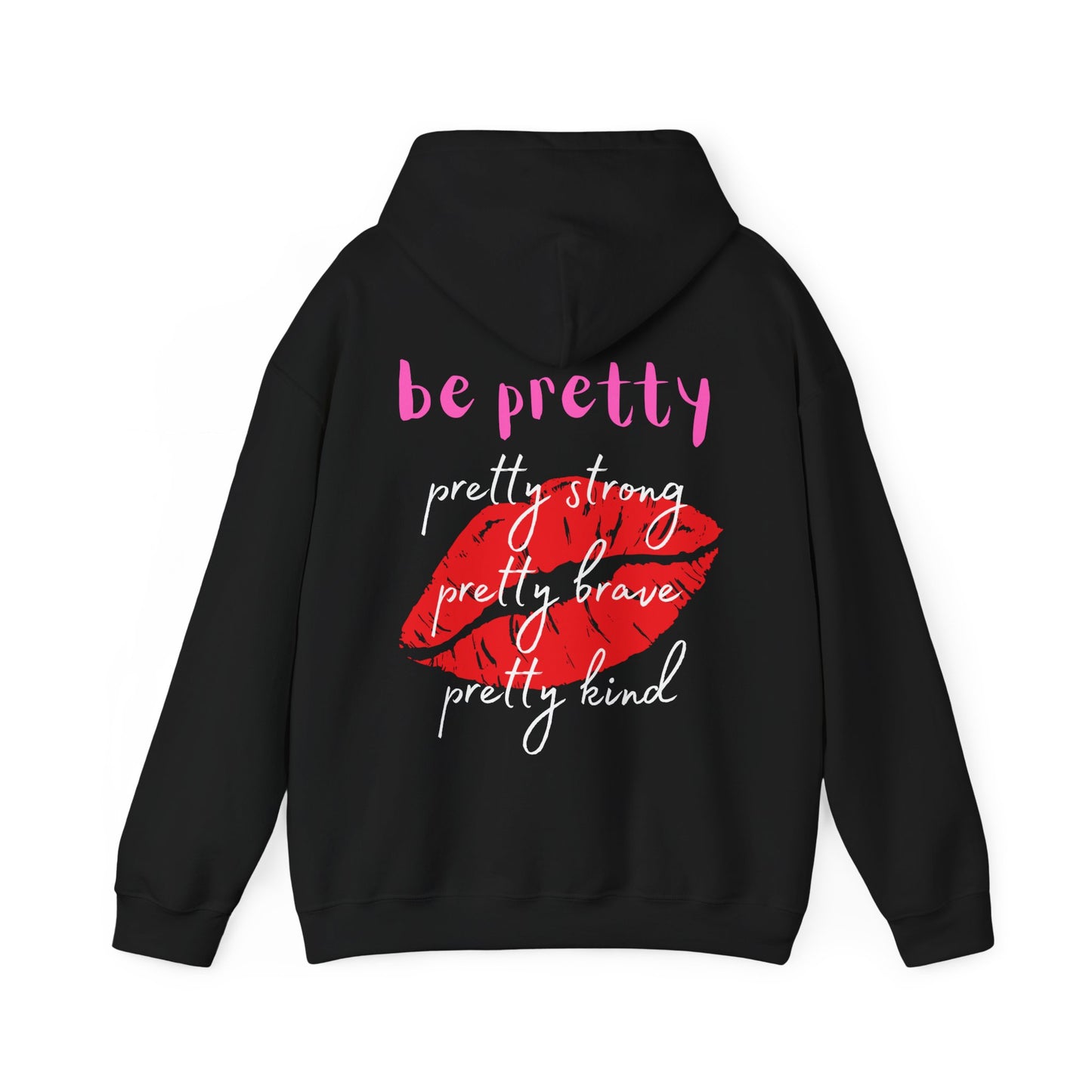 Be Pretty (Adult Unisex Hooded Sweatshirt)