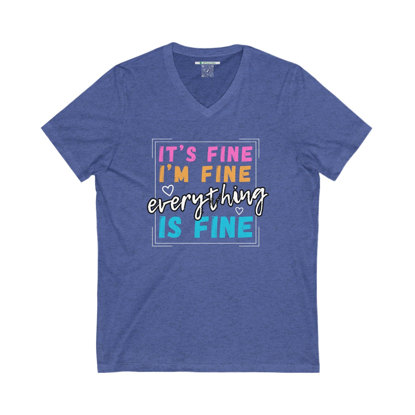 Everything Is Fine (Adult Unisex V-Neck Tee)