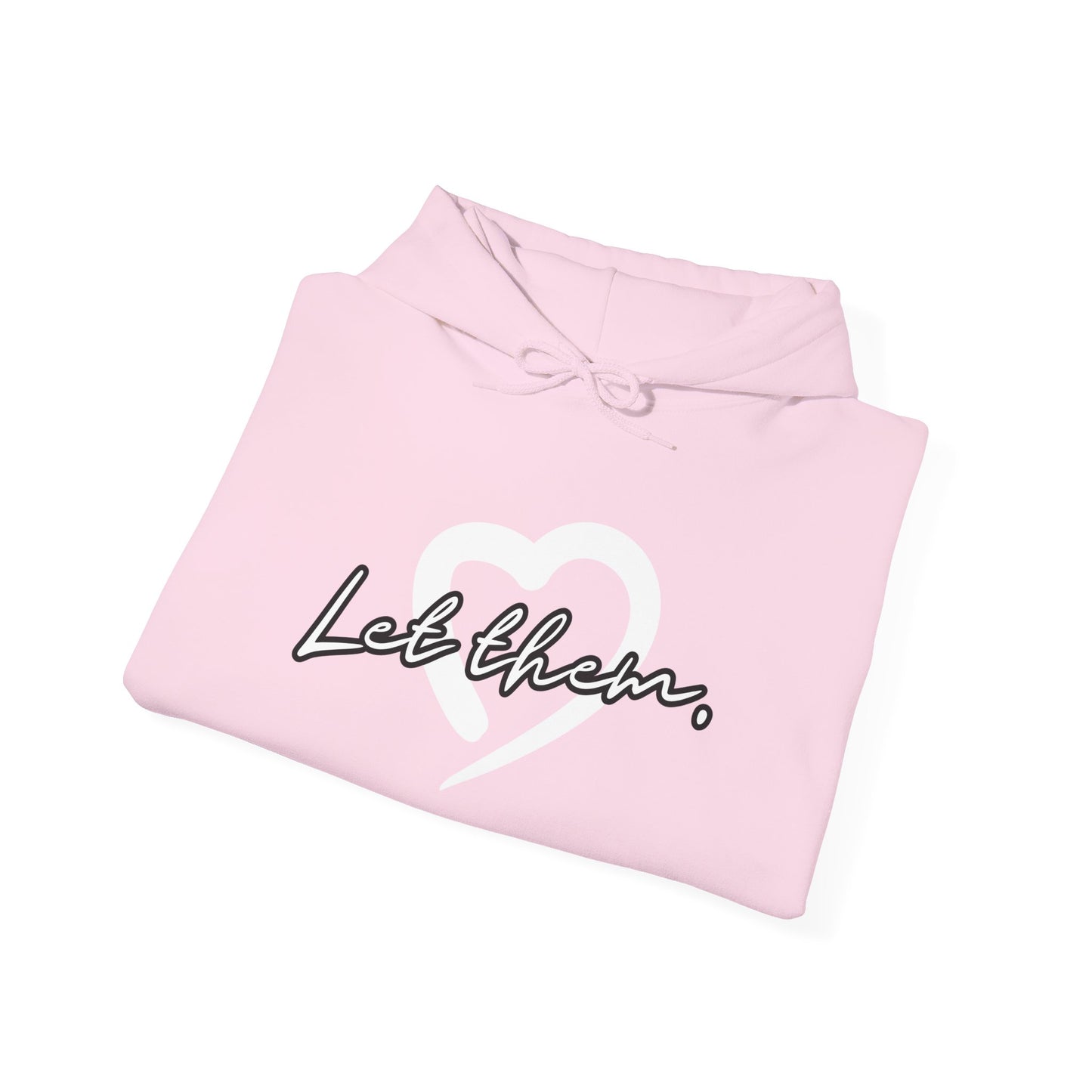 Let Them (Adult Unisex Hooded Sweatshirt)