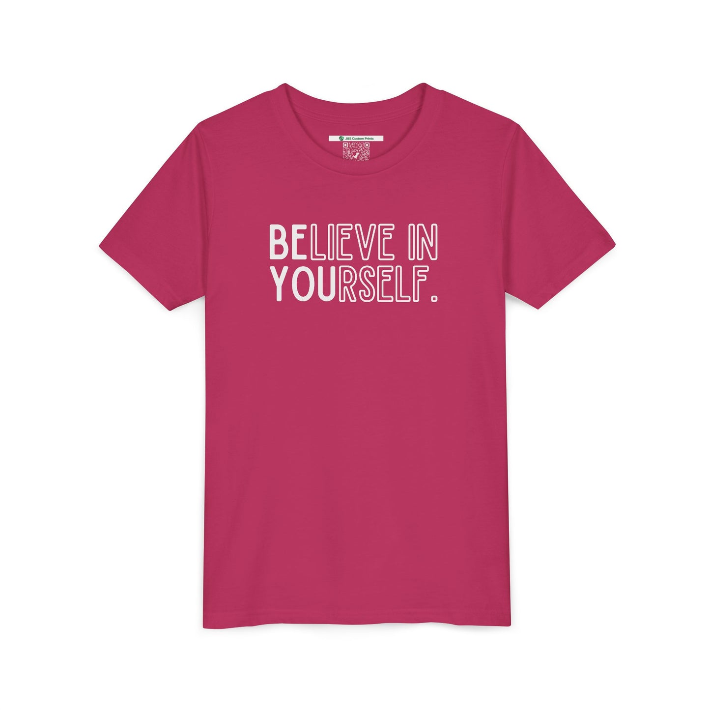 Believe In Yourself -- "Be You" (Youth Unisex Tee)