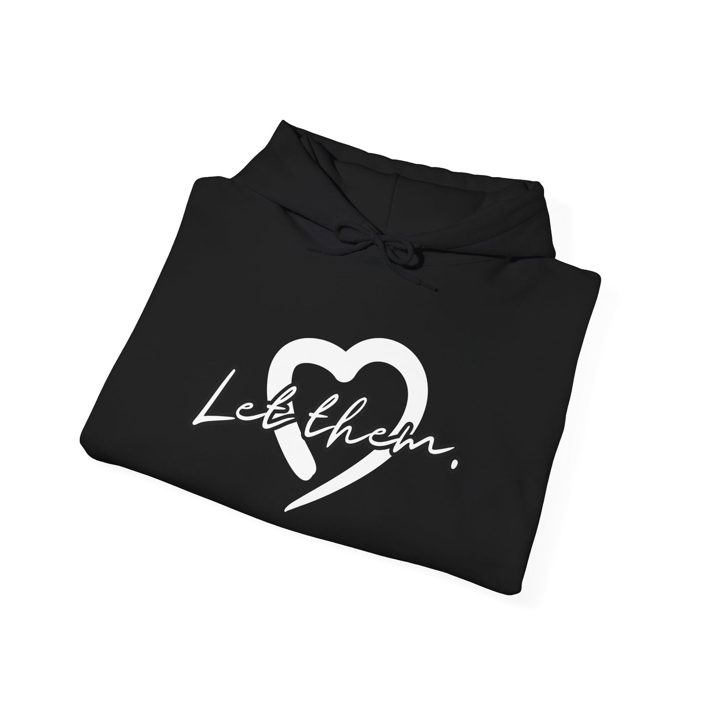 Let Them (Adult Unisex Hooded Sweatshirt)