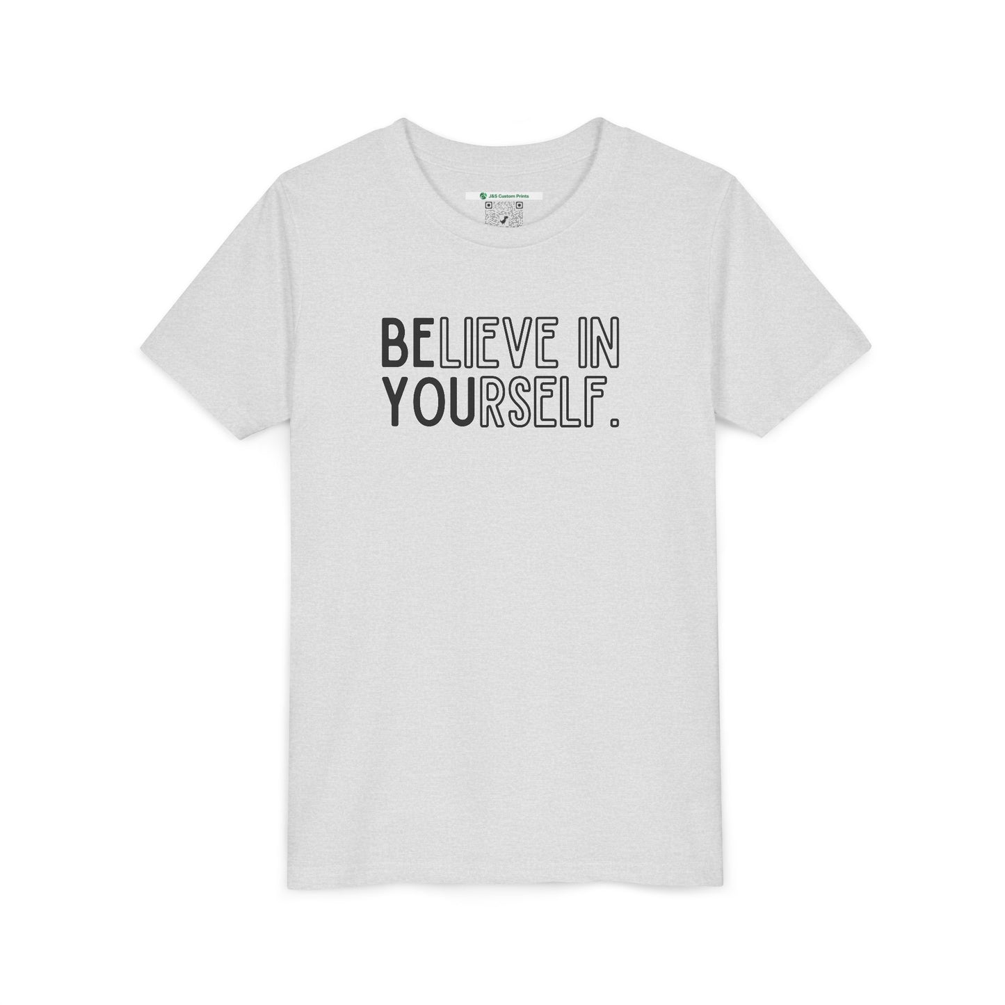 Believe In Yourself -- "Be You" (Youth Unisex Tee)