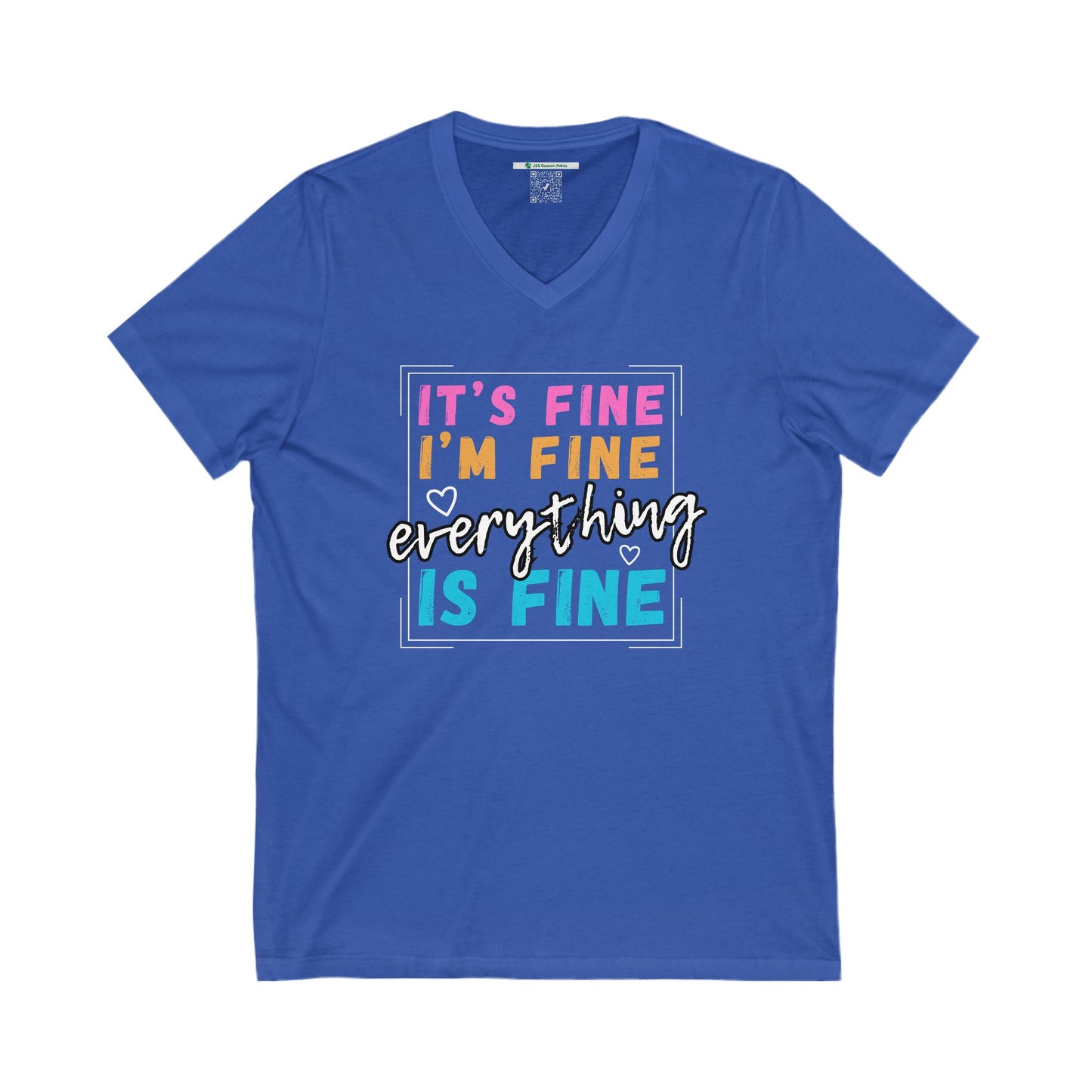 Everything Is Fine (Adult Unisex V-Neck Tee)