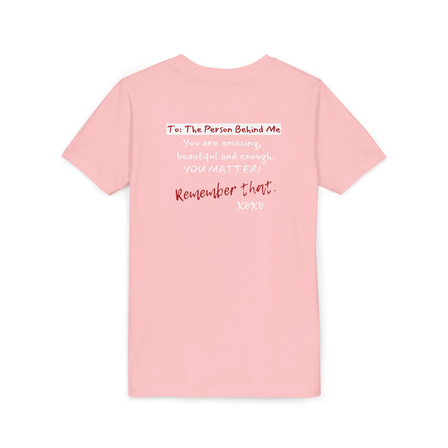 To The Person Behind Me (Youth Unisex Tee)