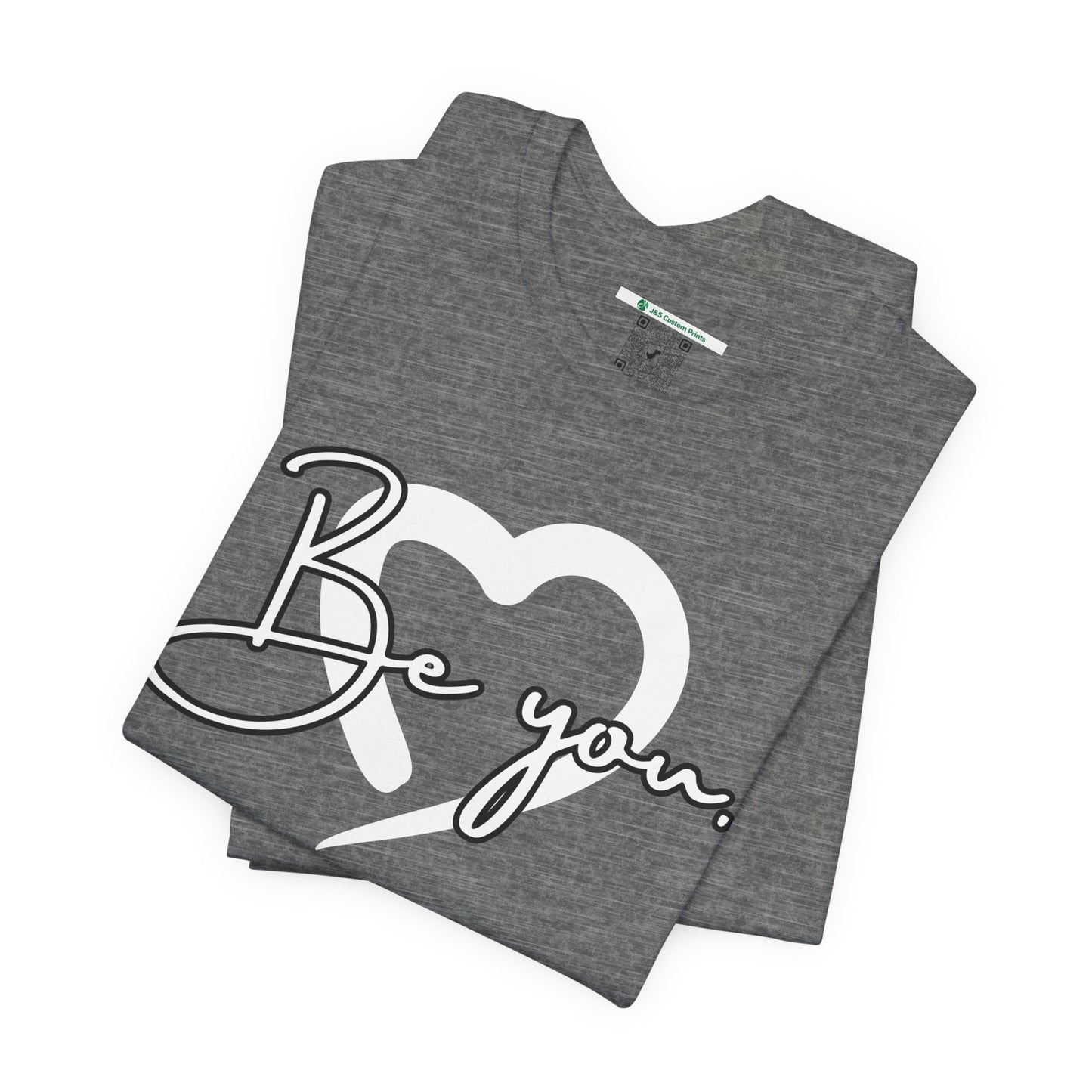 Be You (Adult Unisex Tee)