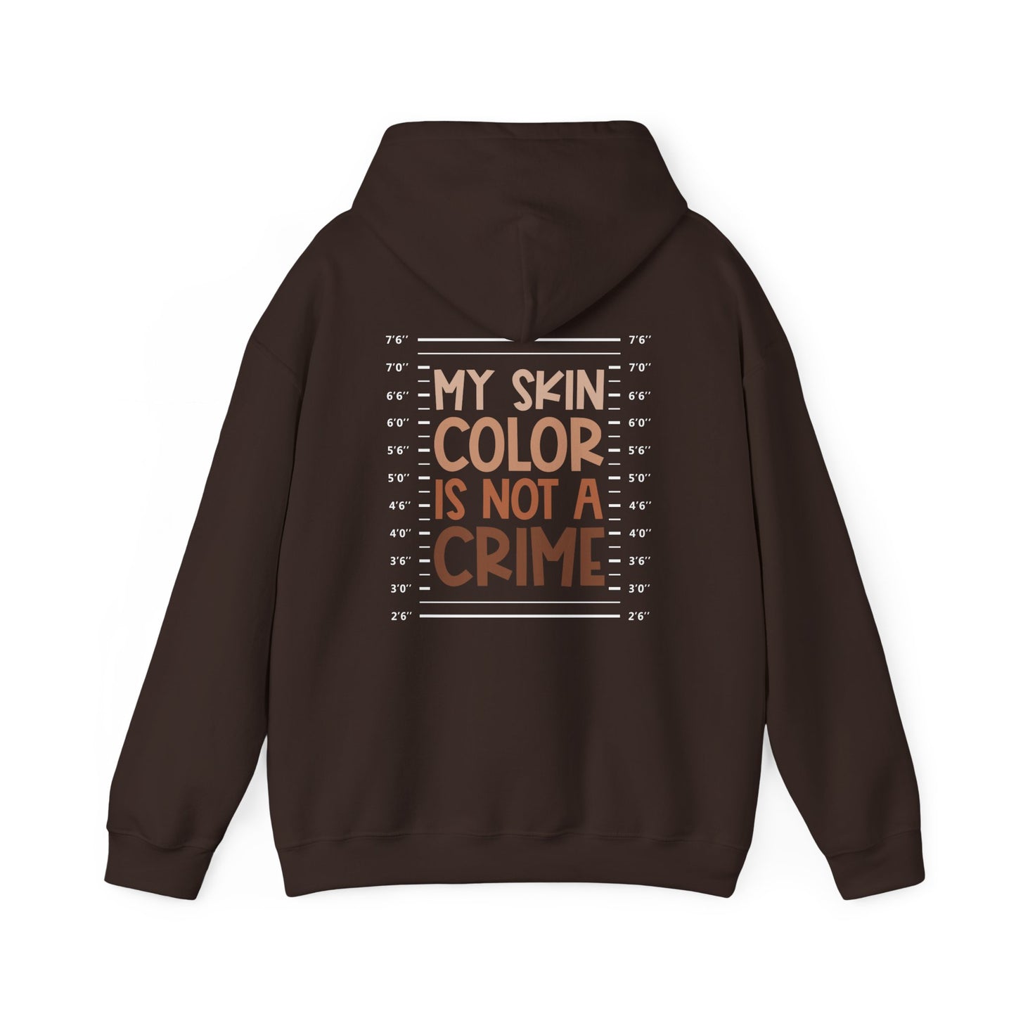 My Skin Color Is Not A Crime (Adult Unisex Hooded Sweatshirt)