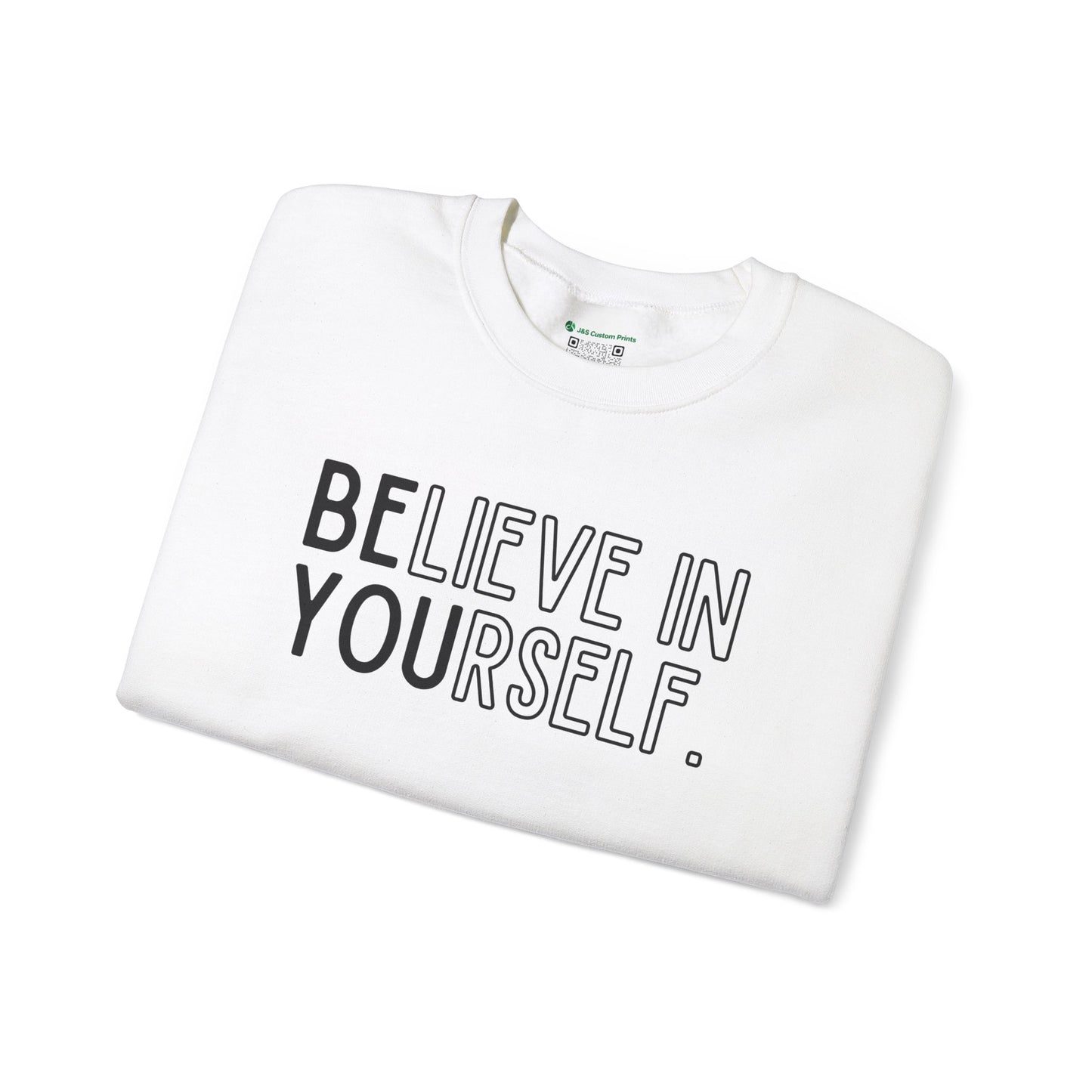 Believe In Yourself -- "Be You" (Adult Unisex Crewneck Sweatshirt)