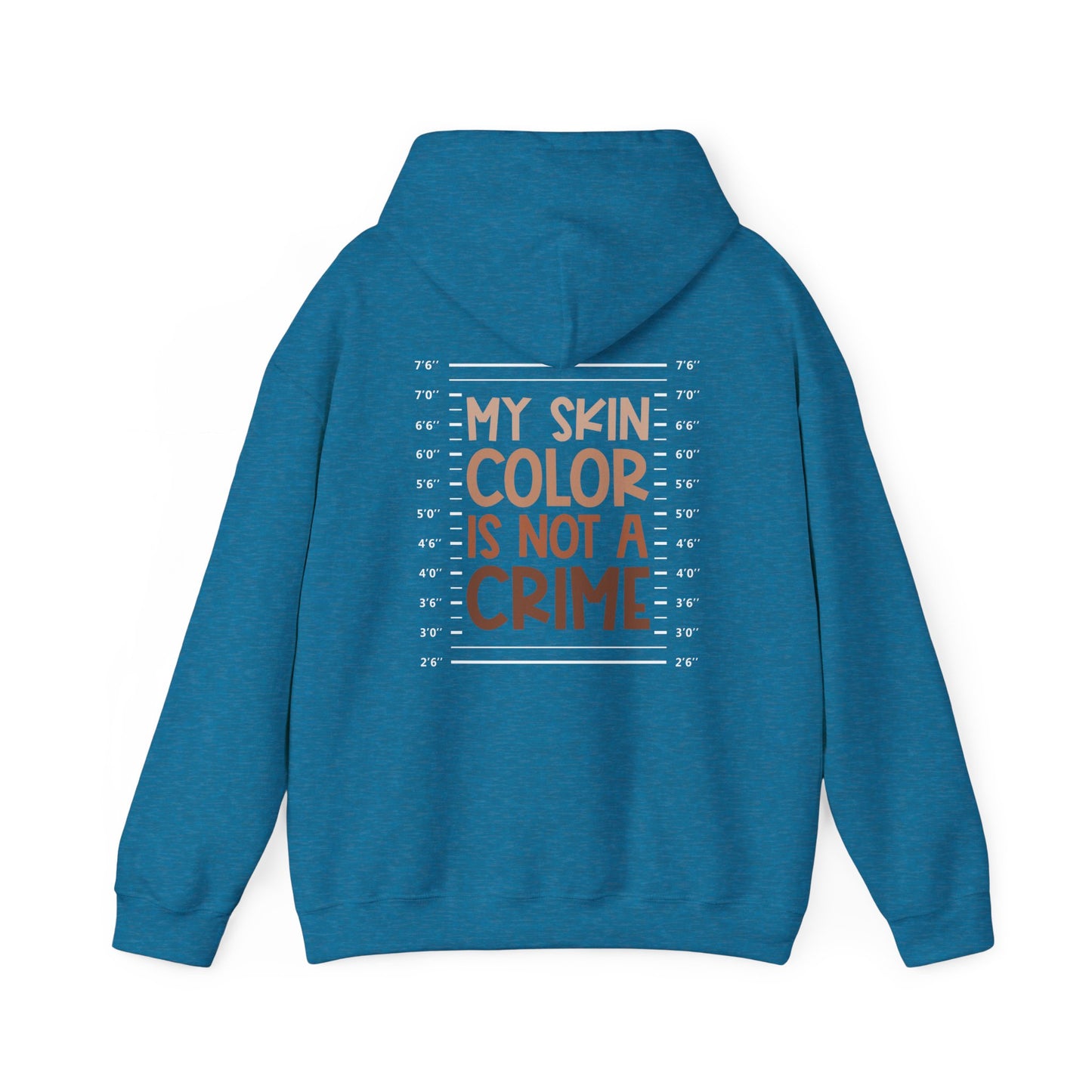 My Skin Color Is Not A Crime (Adult Unisex Hooded Sweatshirt)