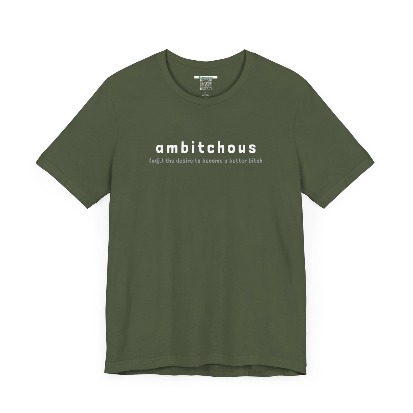 Ambitchous (Adult Unisex Tee)