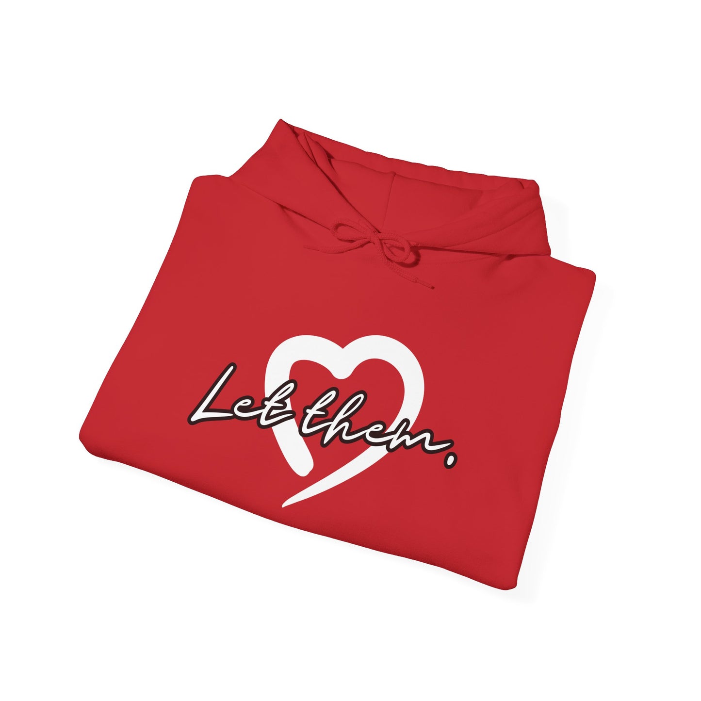 Let Them (Adult Unisex Hooded Sweatshirt)