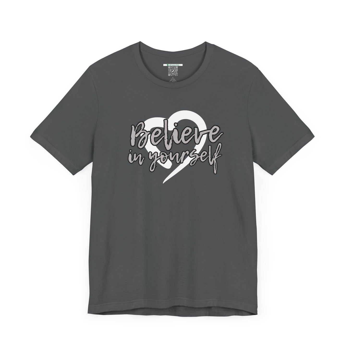 Believe In Yourself -- Gray (Adult Unisex Tee)