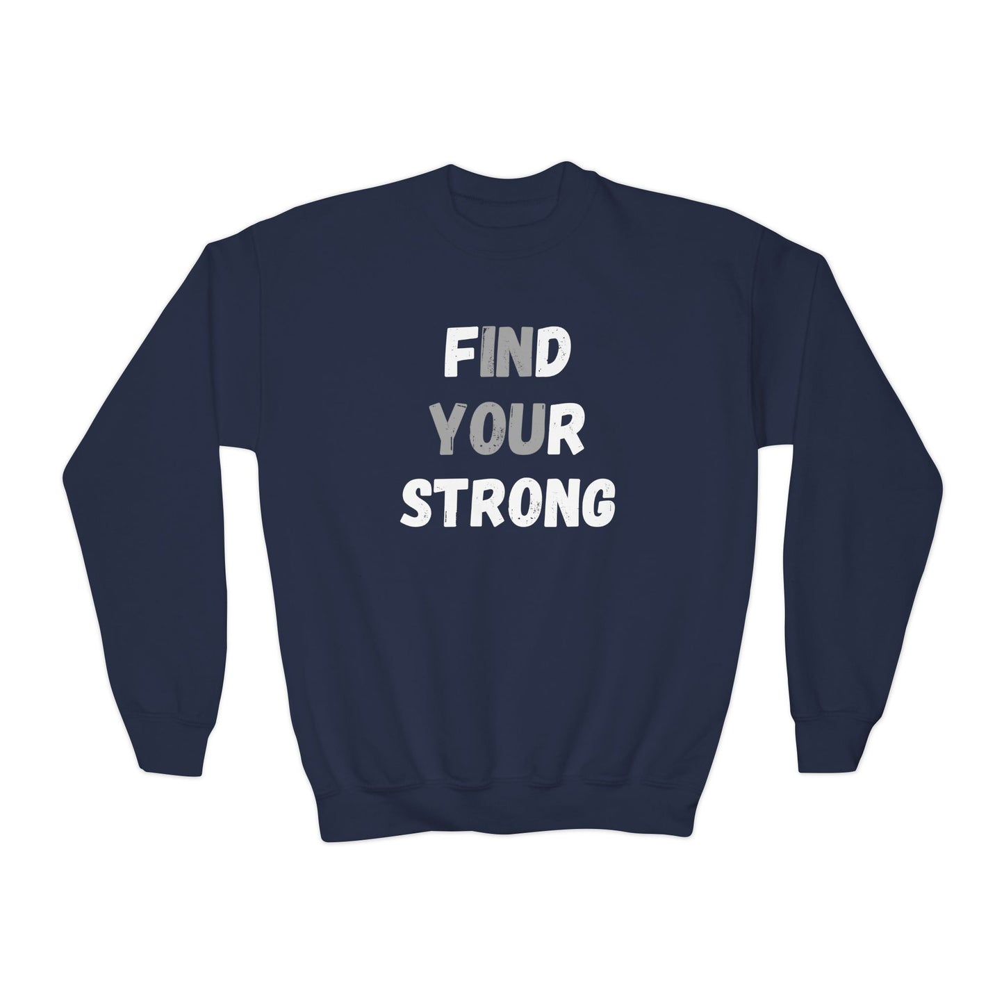 Find Your Strong -- Simple Design (Youth Unisex Crewneck Sweatshirt)