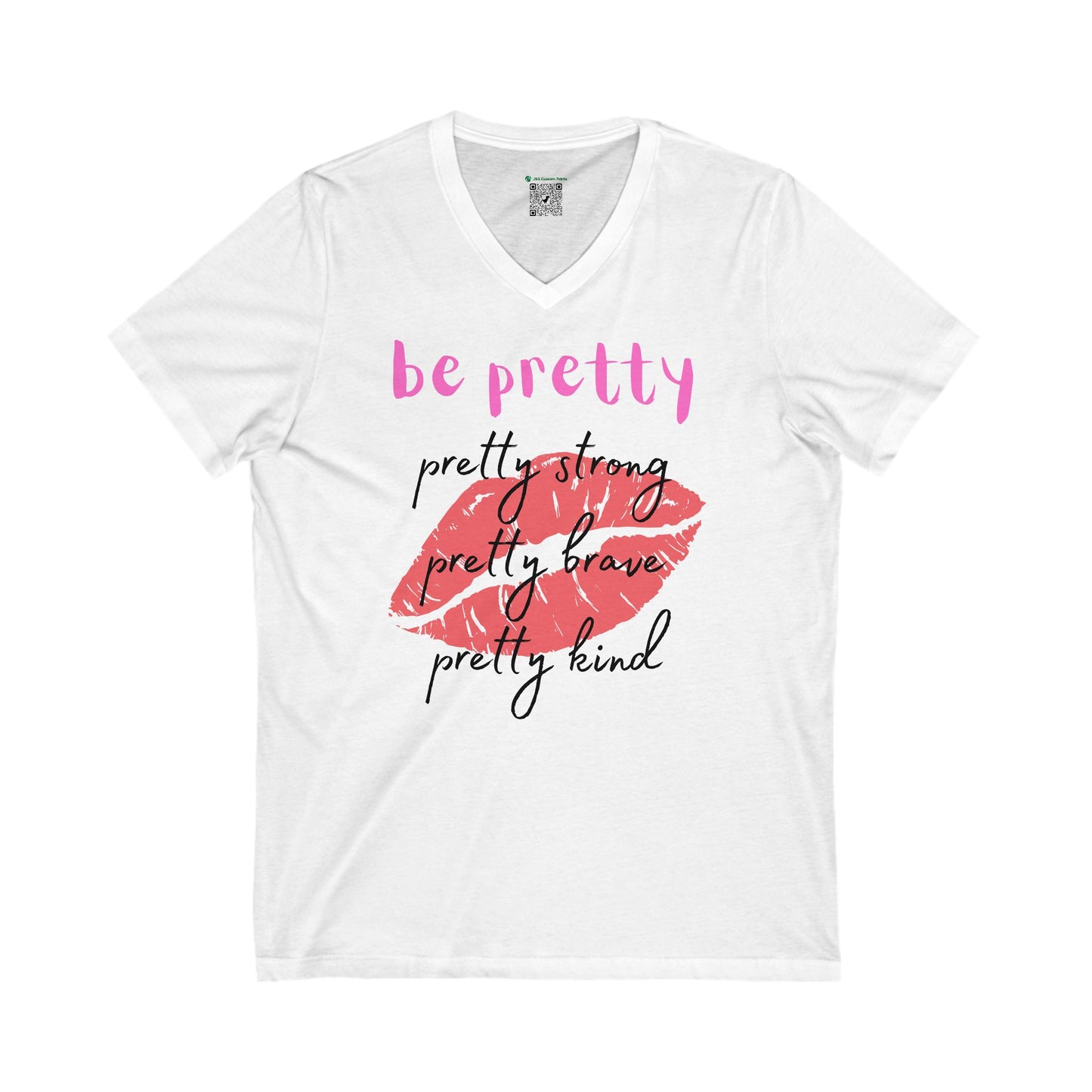 Be Pretty (Adult Unisex V-Neck Tee)