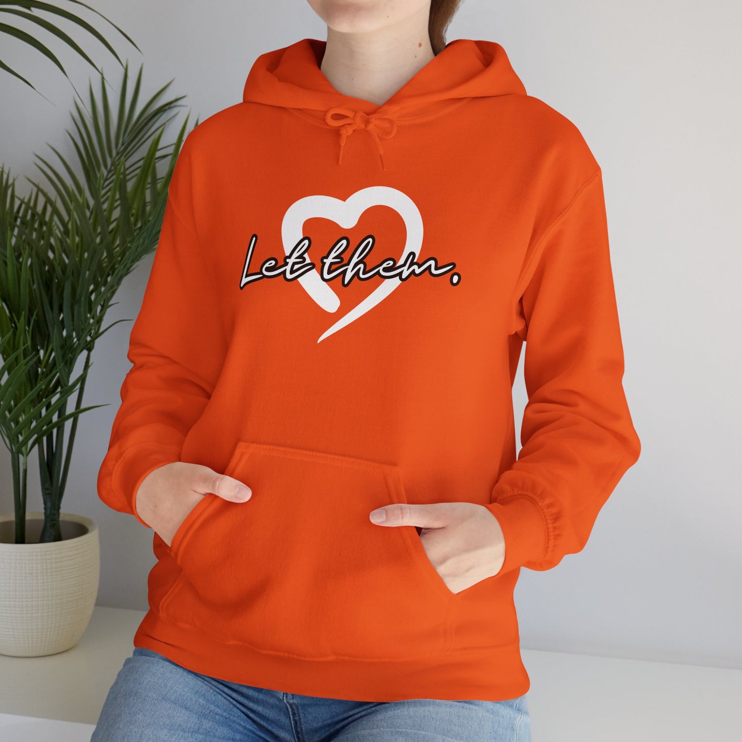 Let Them (Adult Unisex Hooded Sweatshirt)