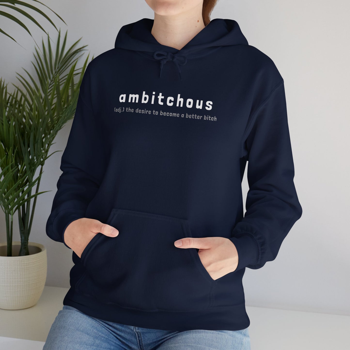 Ambitchous (Adult Unisex Hooded Sweatshirt)