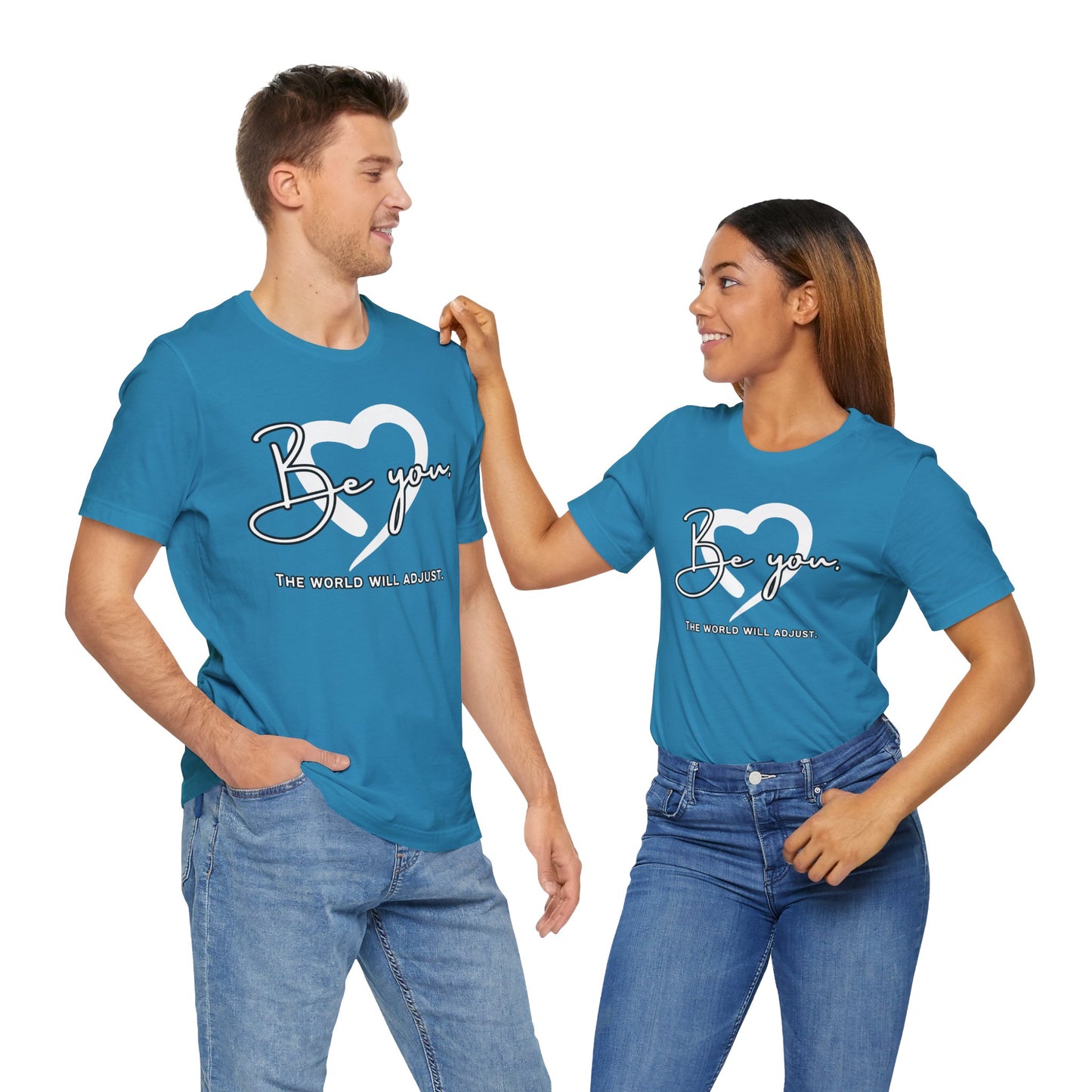 Be You (Adult Unisex Tee)