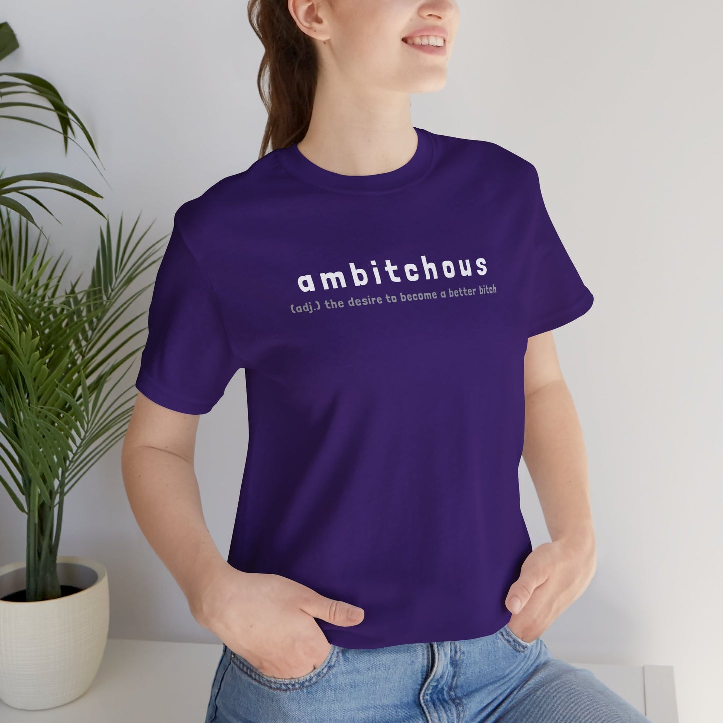 Ambitchous (Adult Unisex Tee)