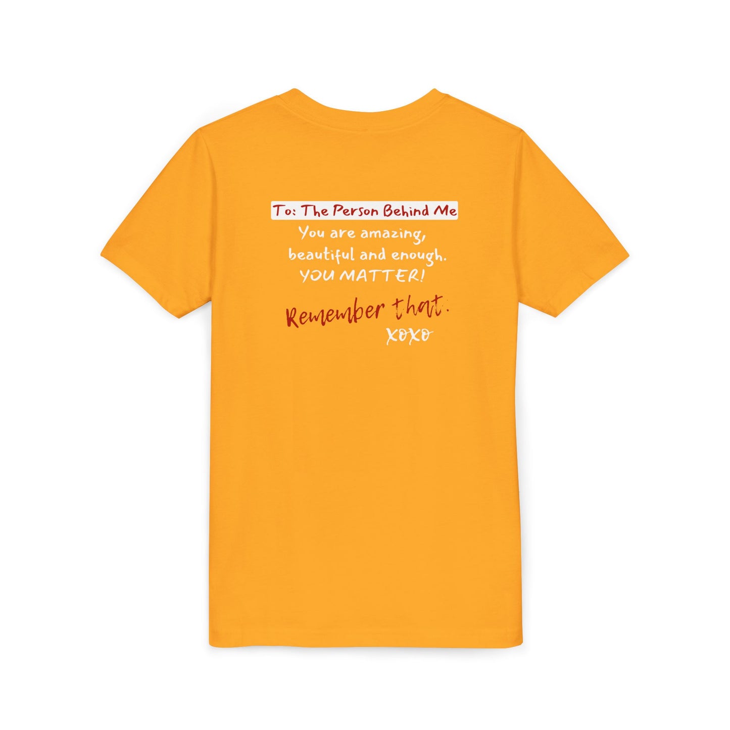 To The Person Behind Me (Youth Unisex Tee)