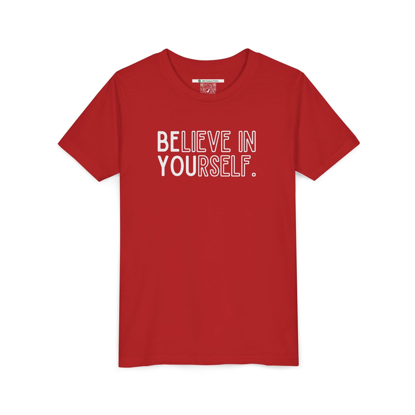 Believe In Yourself -- "Be You" (Youth Unisex Tee)