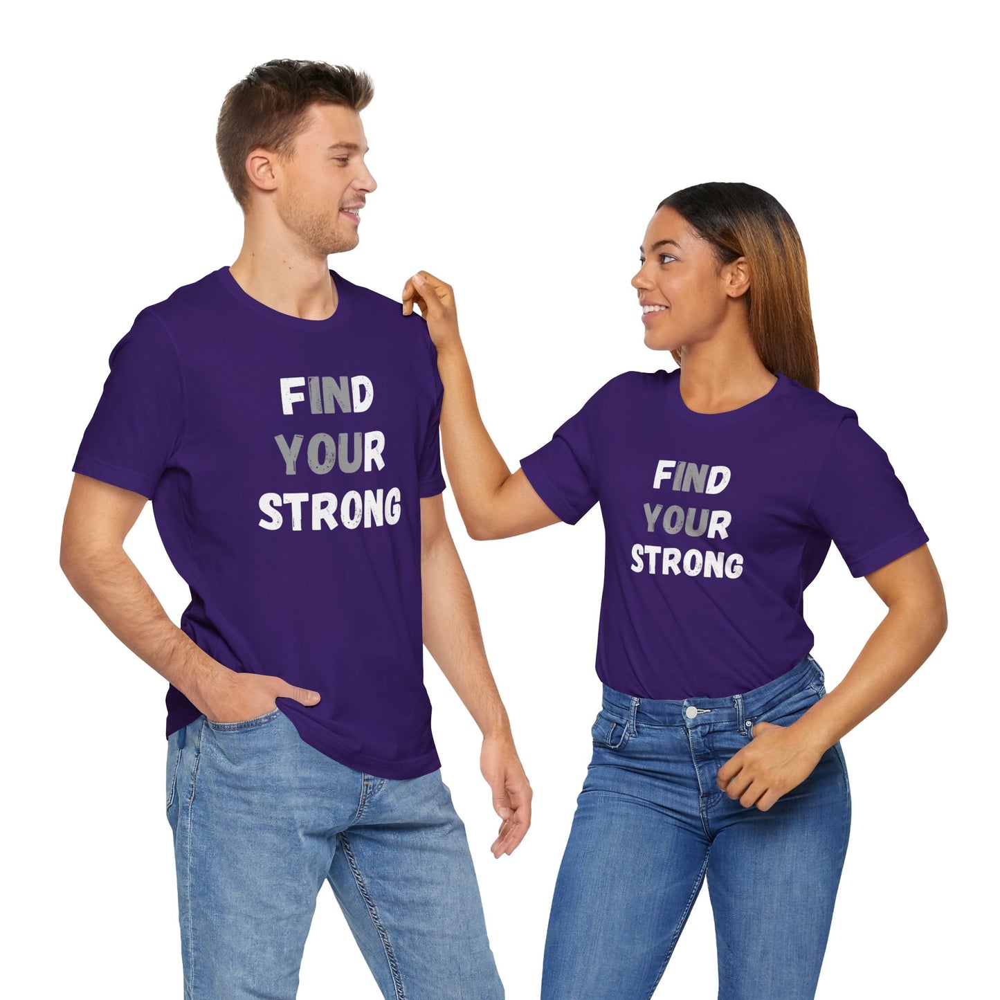 Find Your Strong -- Simple Design (Adult Unisex Tee)