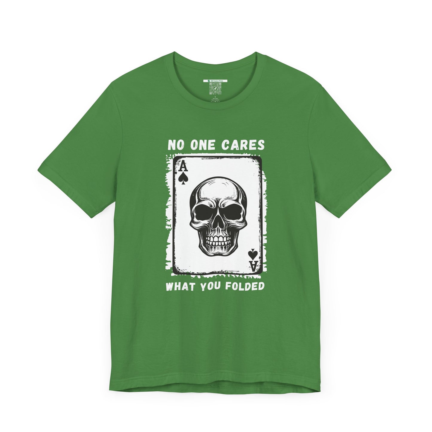 No One Cares What You Folded (Adult Unisex Tee)
