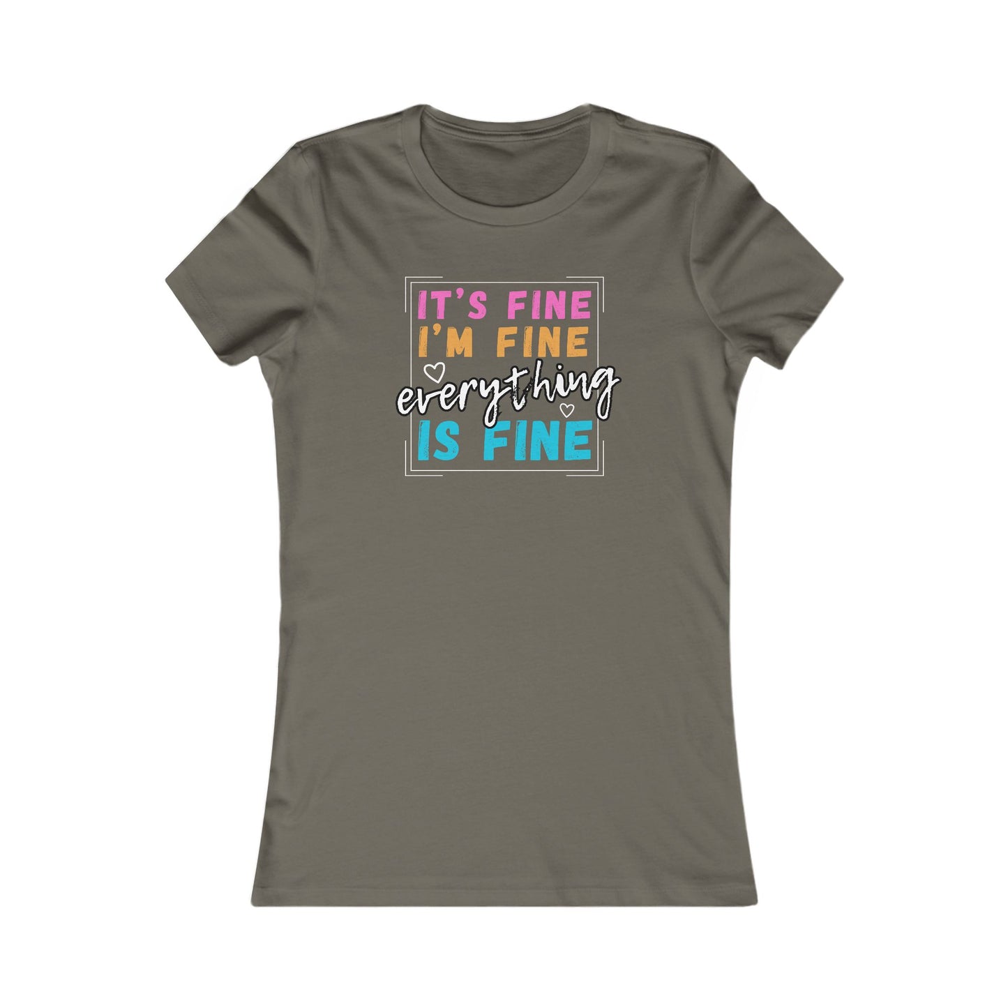 Everything Is Fine (Women's Tee)