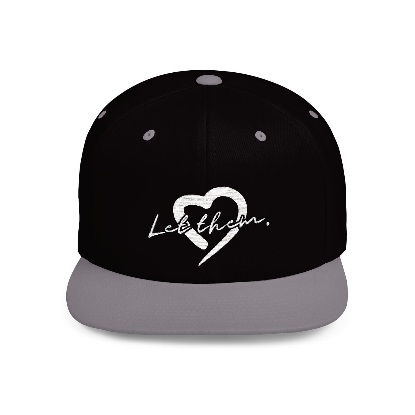 Let Them (Embroidered Snapback Flat-Bill Cotton Hat) - J&S Custom Prints