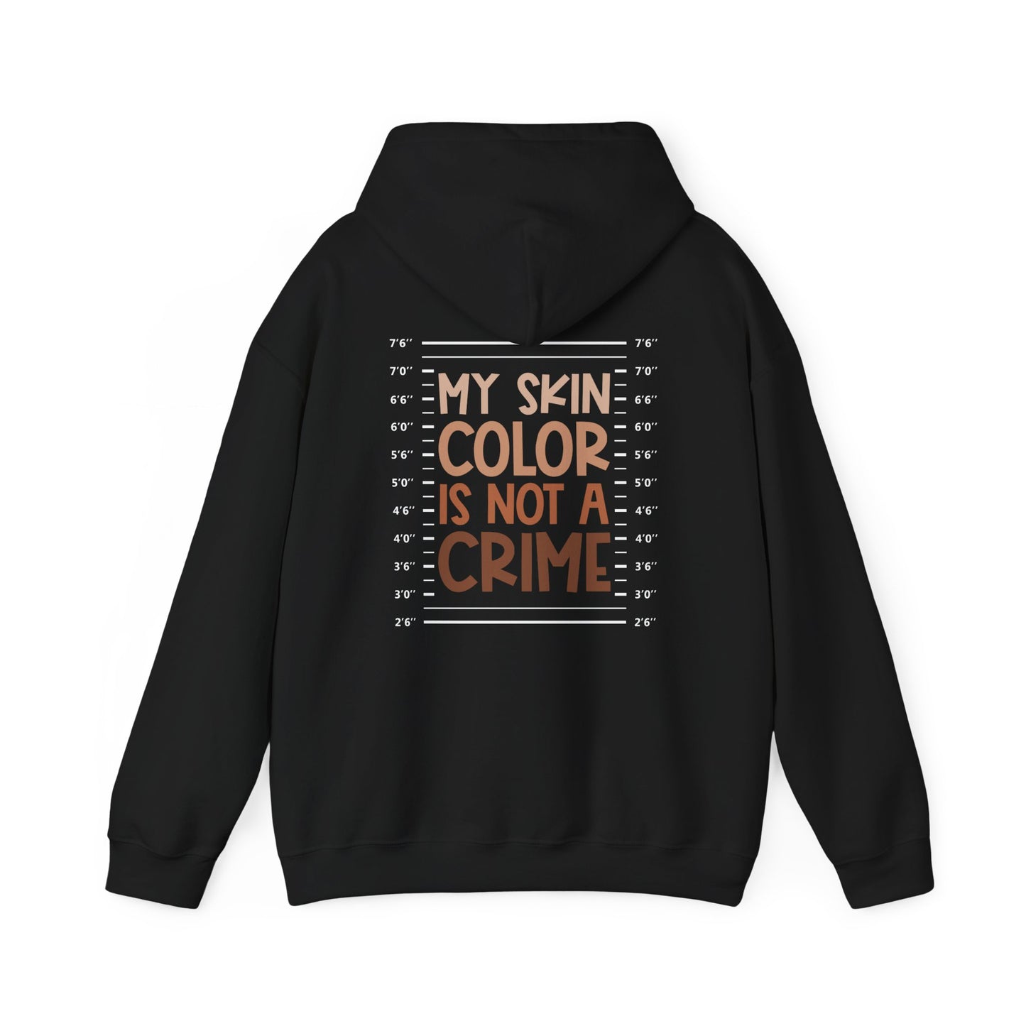 My Skin Color Is Not A Crime (Adult Unisex Hooded Sweatshirt)