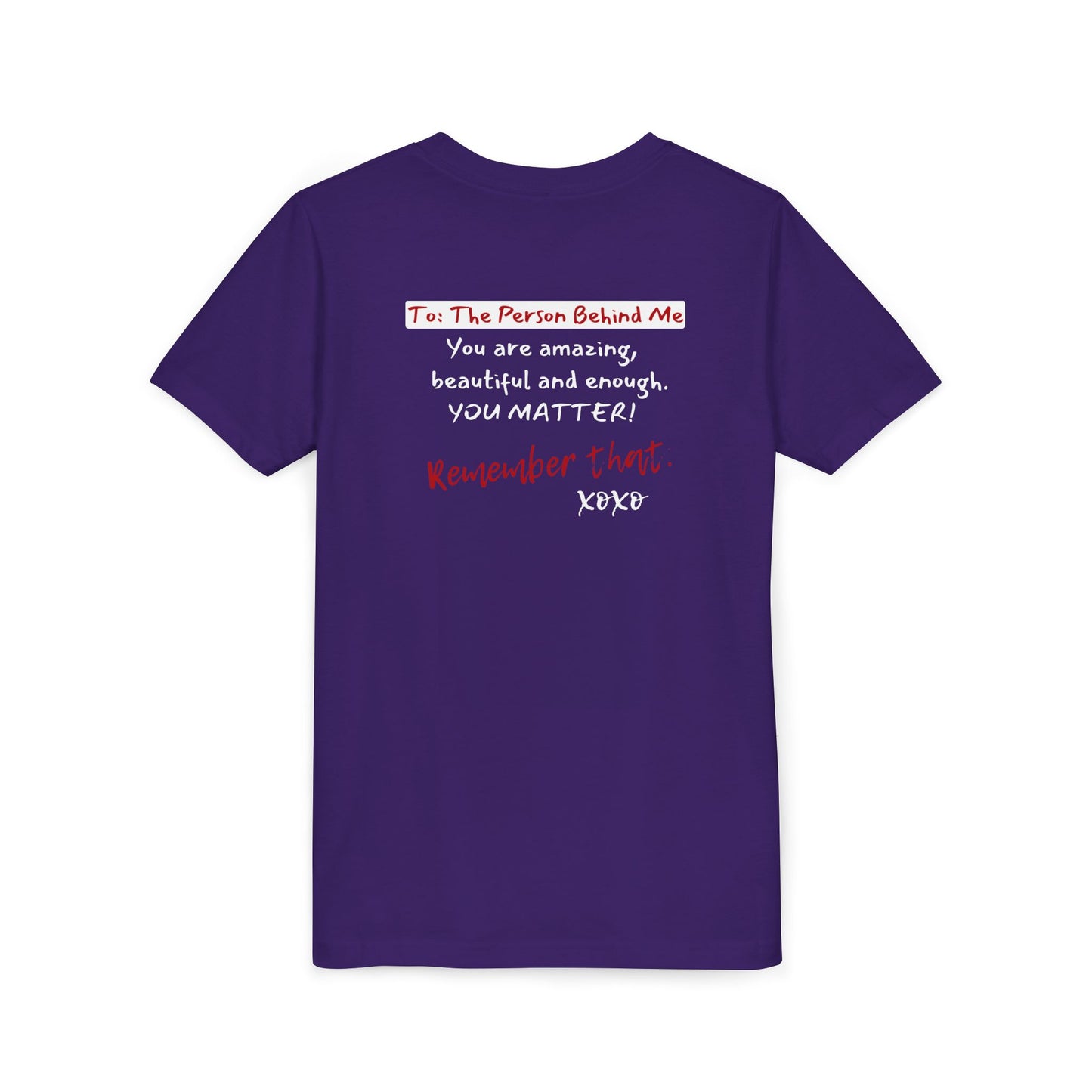 To The Person Behind Me (Youth Unisex Tee)