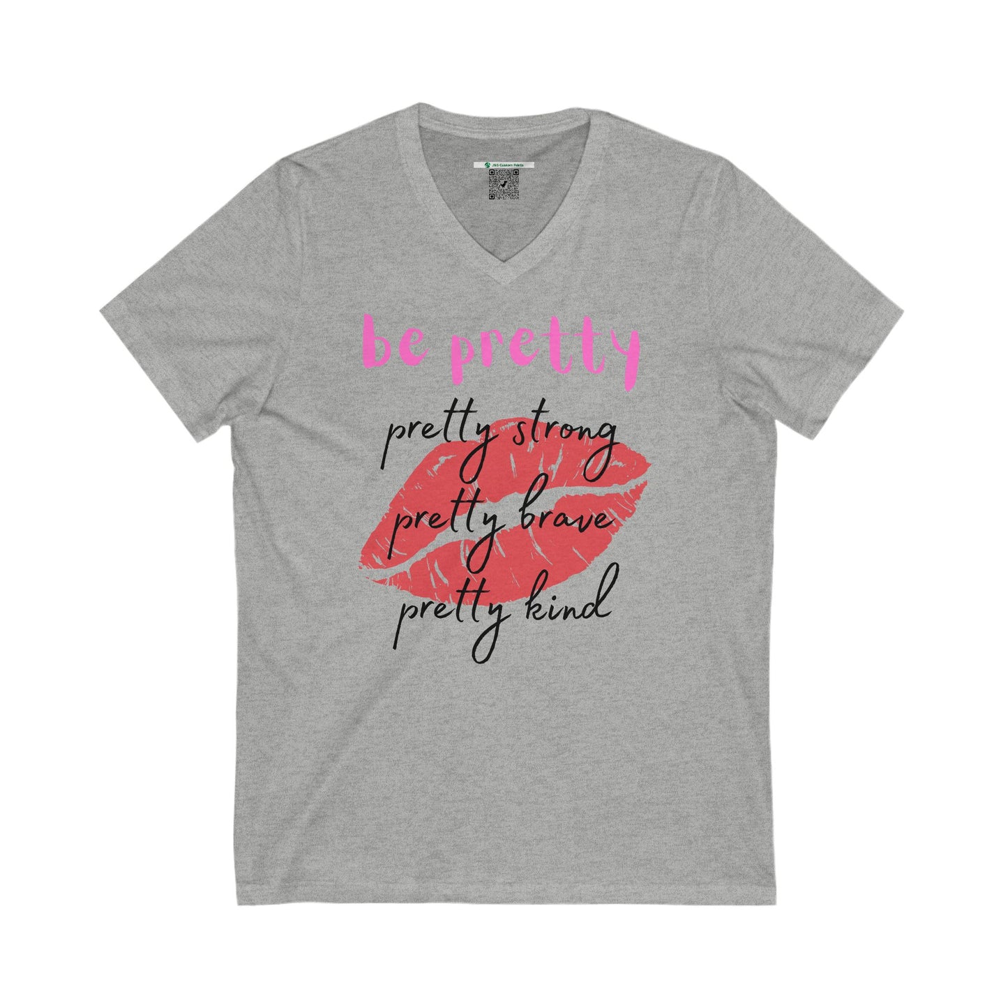 Be Pretty (Adult Unisex V-Neck Tee)