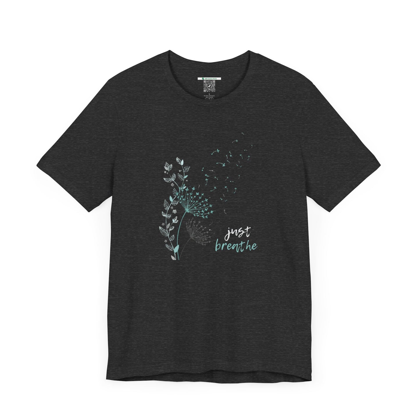 Just Breathe (Adult Unisex Tee Shirt)