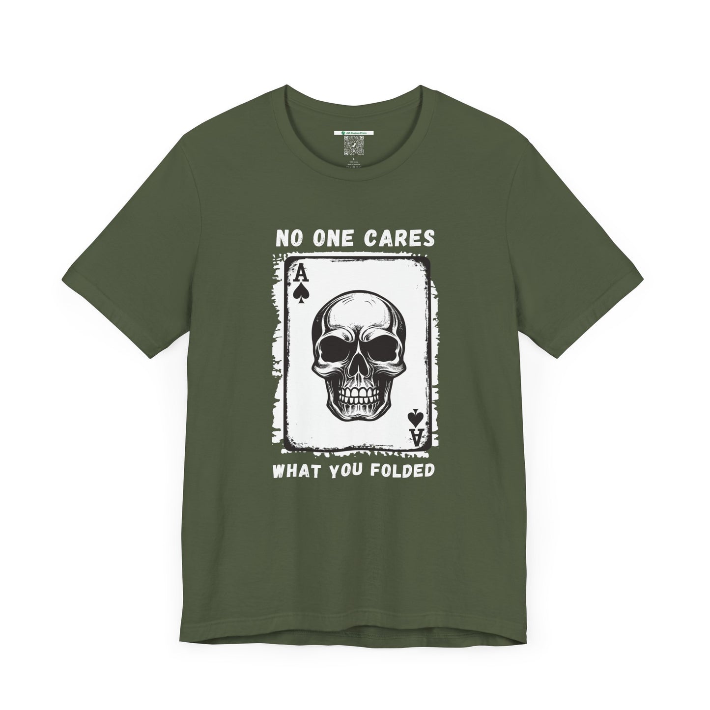 No One Cares What You Folded (Adult Unisex Tee)