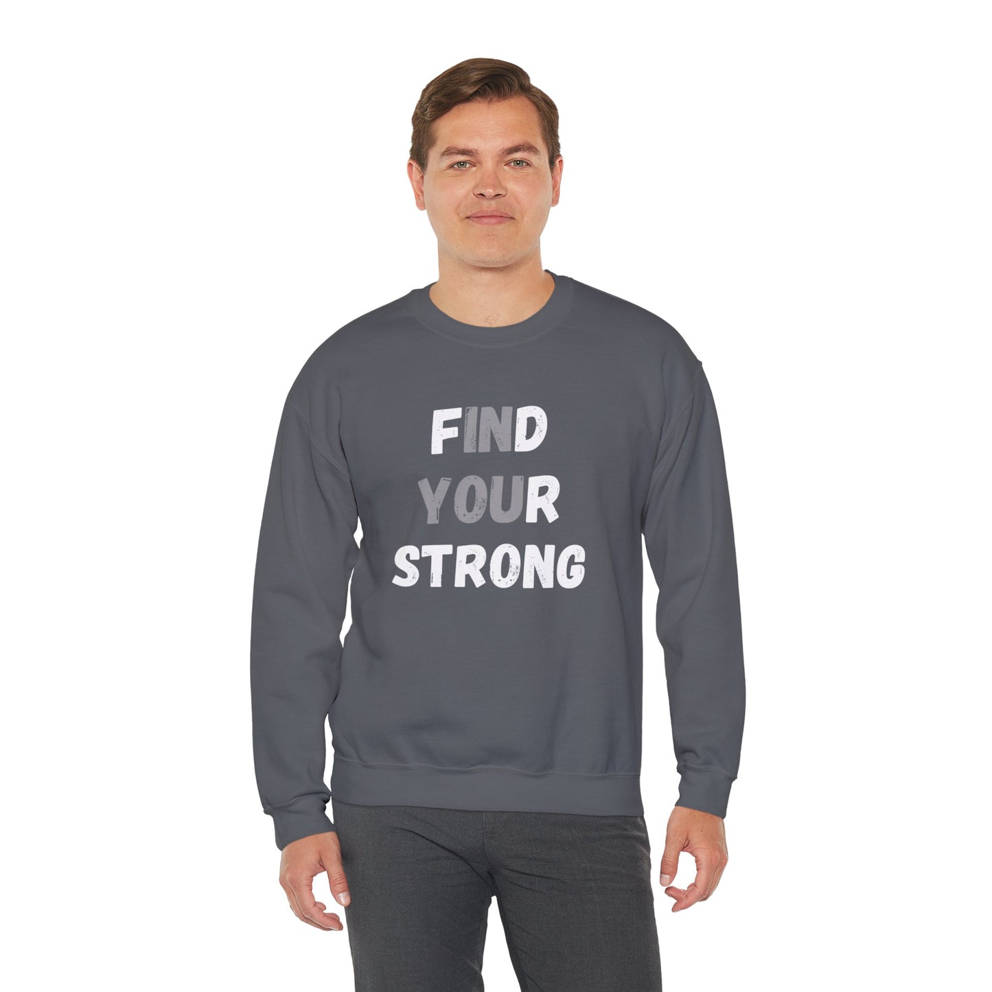 Find Your Strong -- Simple Design (Adult Unisex Crewneck Sweatshirt)