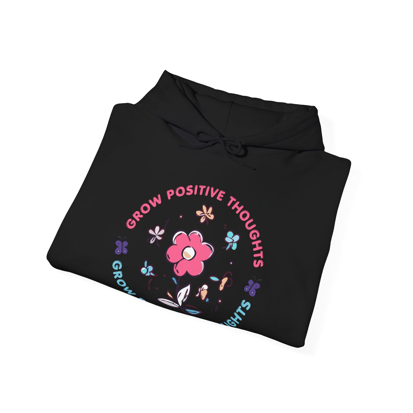Grow Positive Thoughts (Adult Unisex Hooded Sweatshirt)