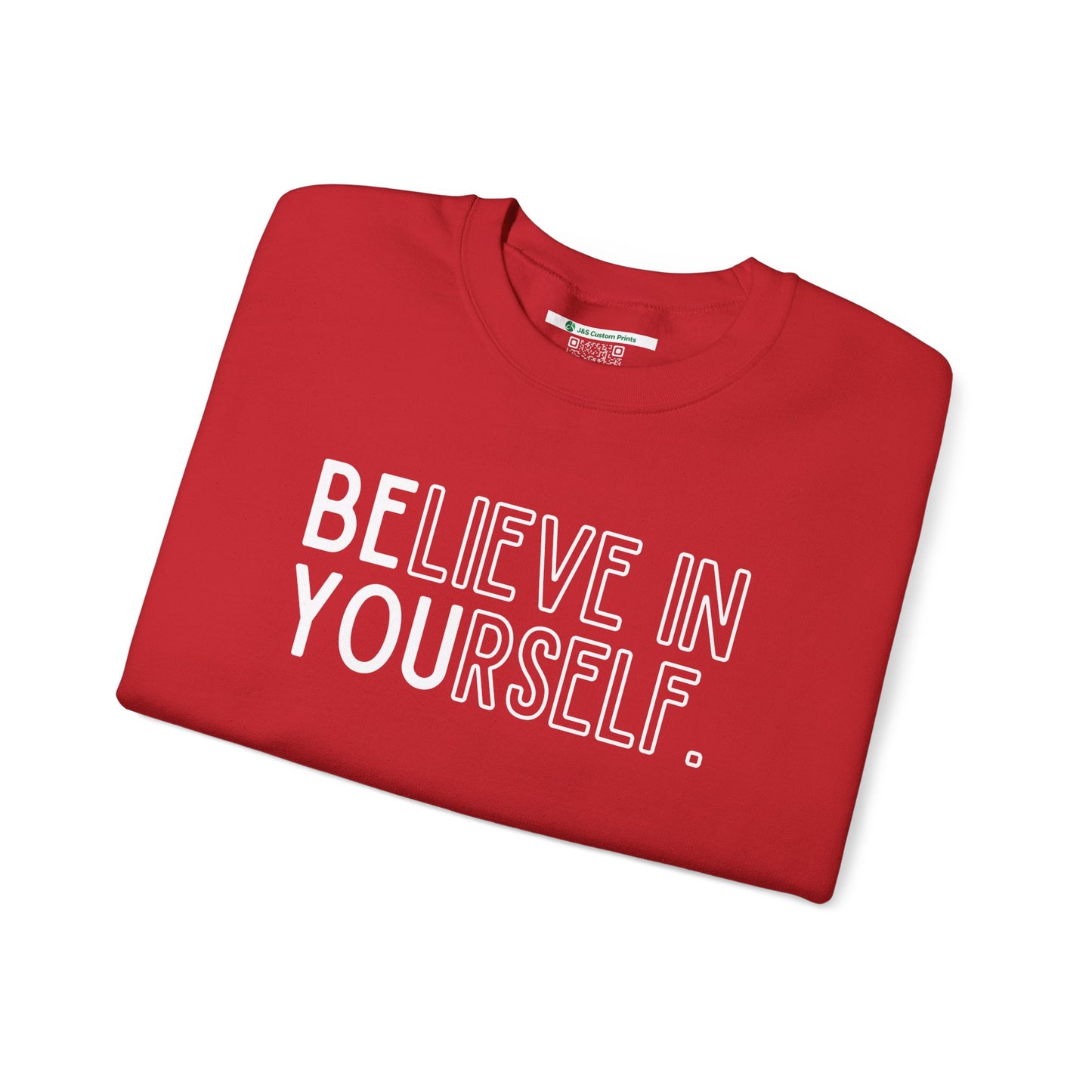 Believe In Yourself -- "Be You" (Adult Unisex Crewneck Sweatshirt)