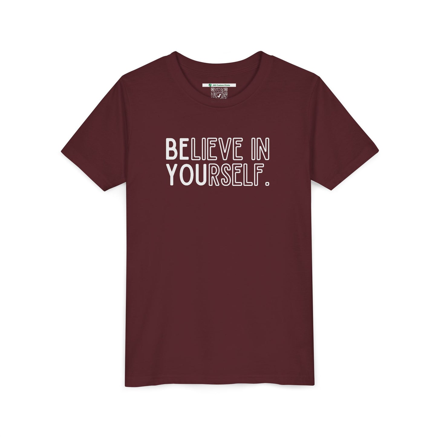 Believe In Yourself -- "Be You" (Youth Unisex Tee)