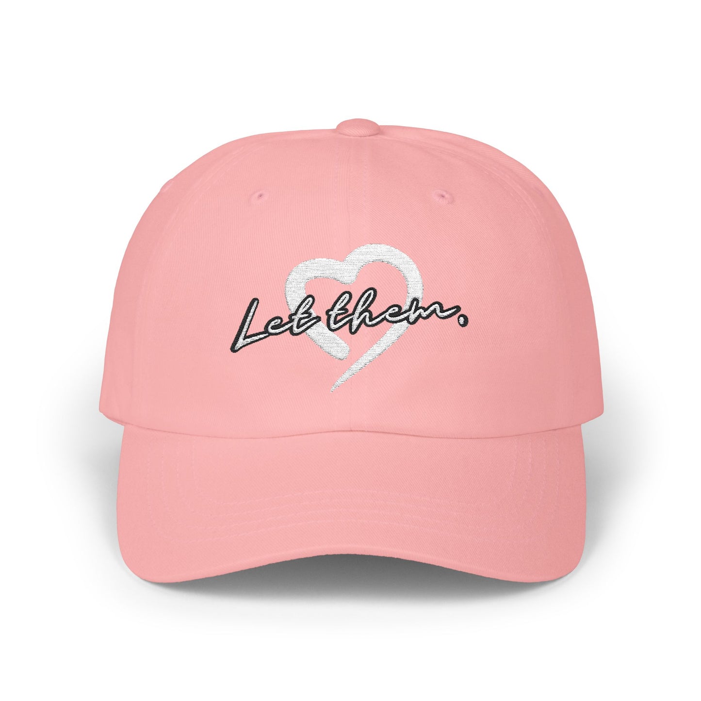 Let Them (Embroidered Classic Dad Hat) - J&S Custom Prints
