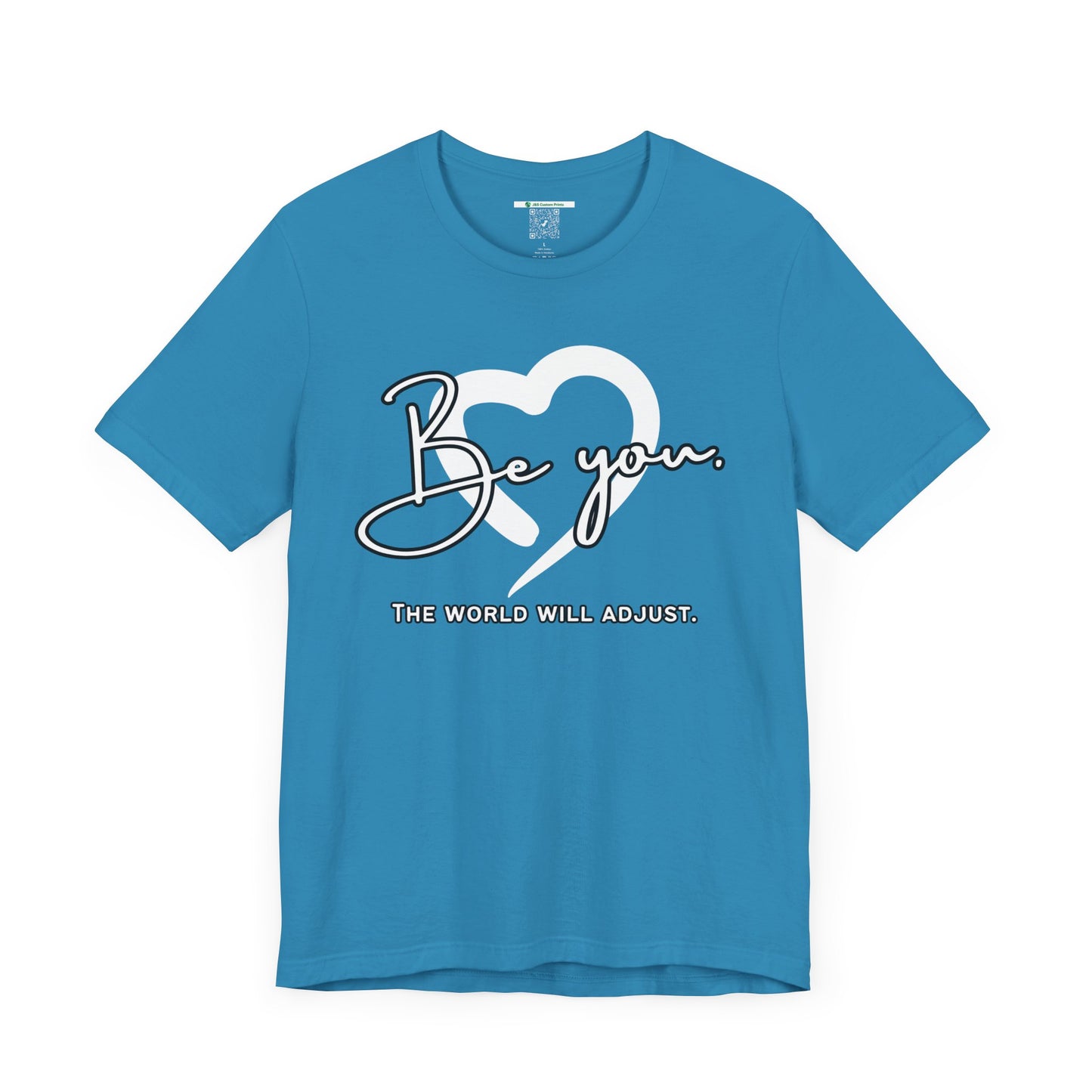 Be You (Adult Unisex Tee)
