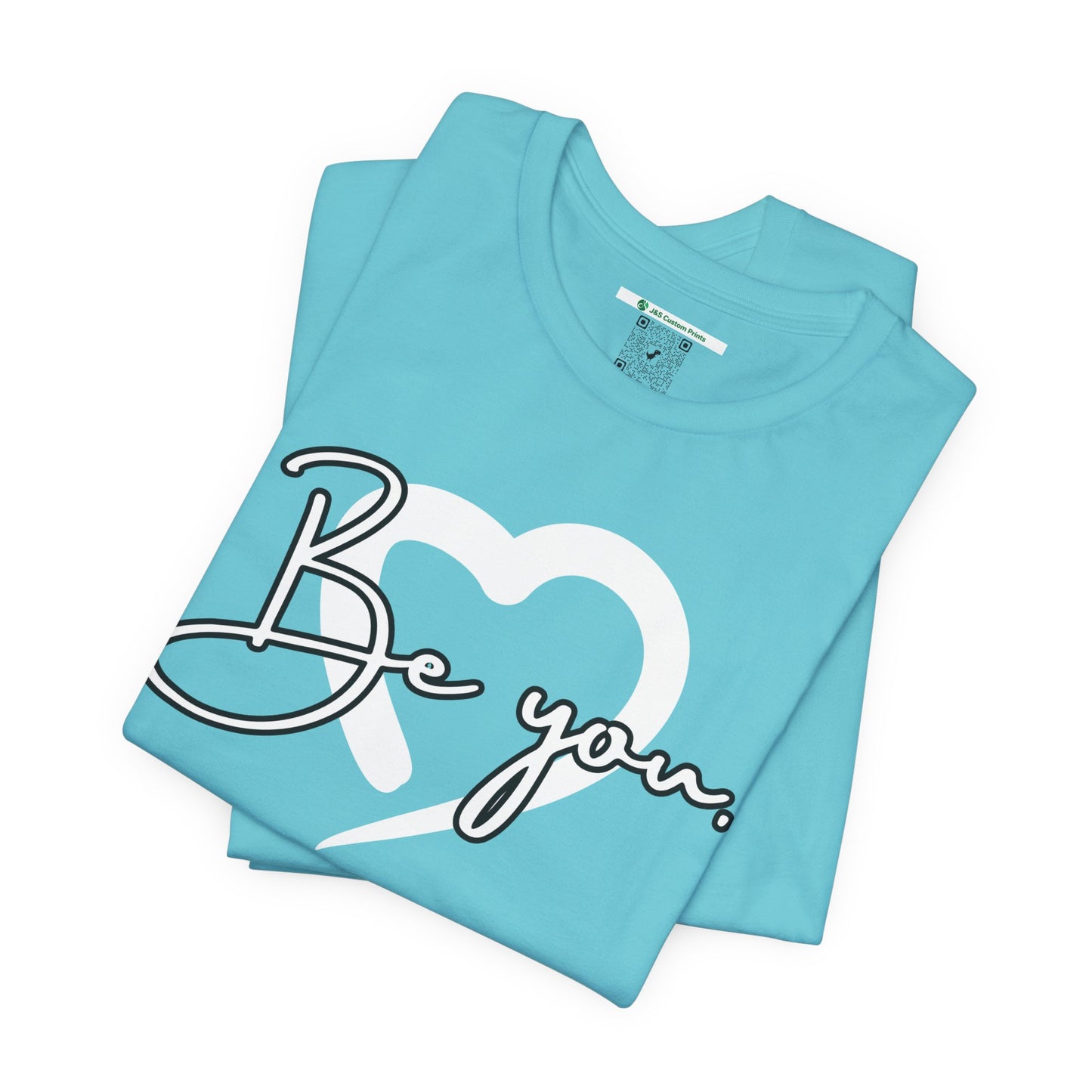 Be You (Adult Unisex Tee)
