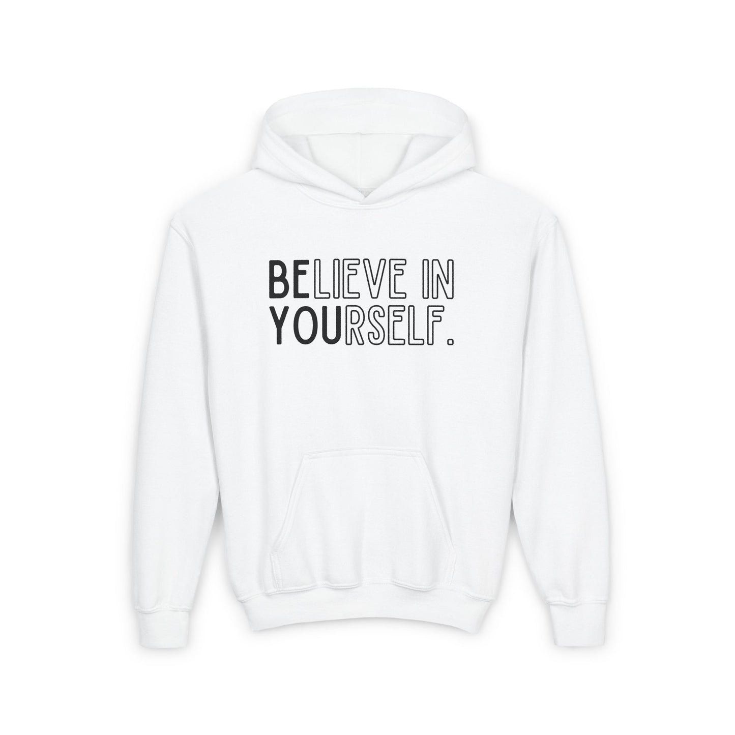 Believe In Yourself -- "Be You" (Youth Unisex Hooded Sweatshirt)