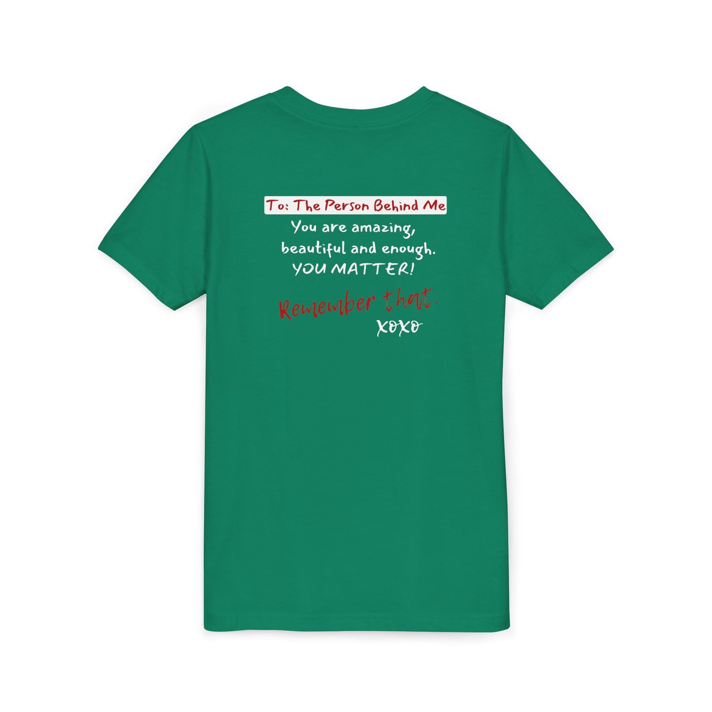To The Person Behind Me (Youth Unisex Tee)