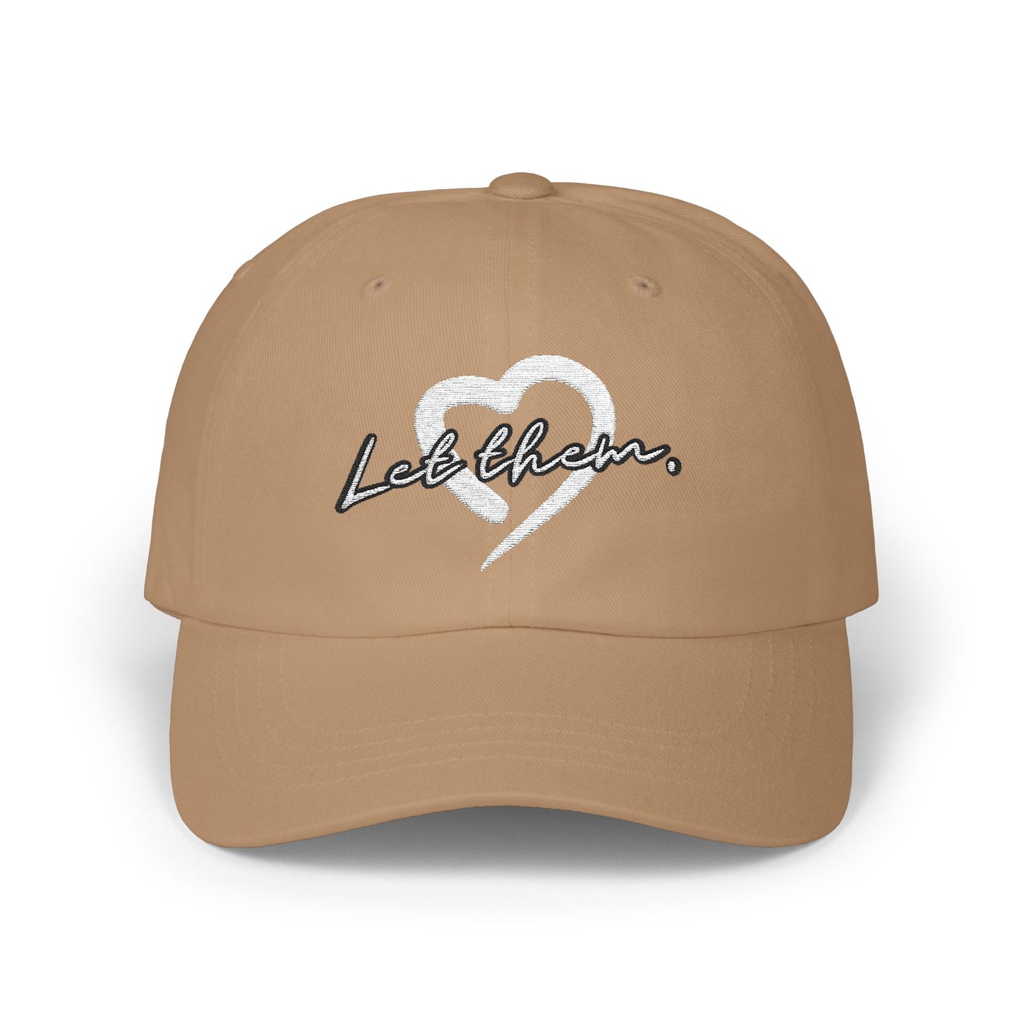 Let Them (Embroidered Classic Dad Hat) - J&S Custom Prints